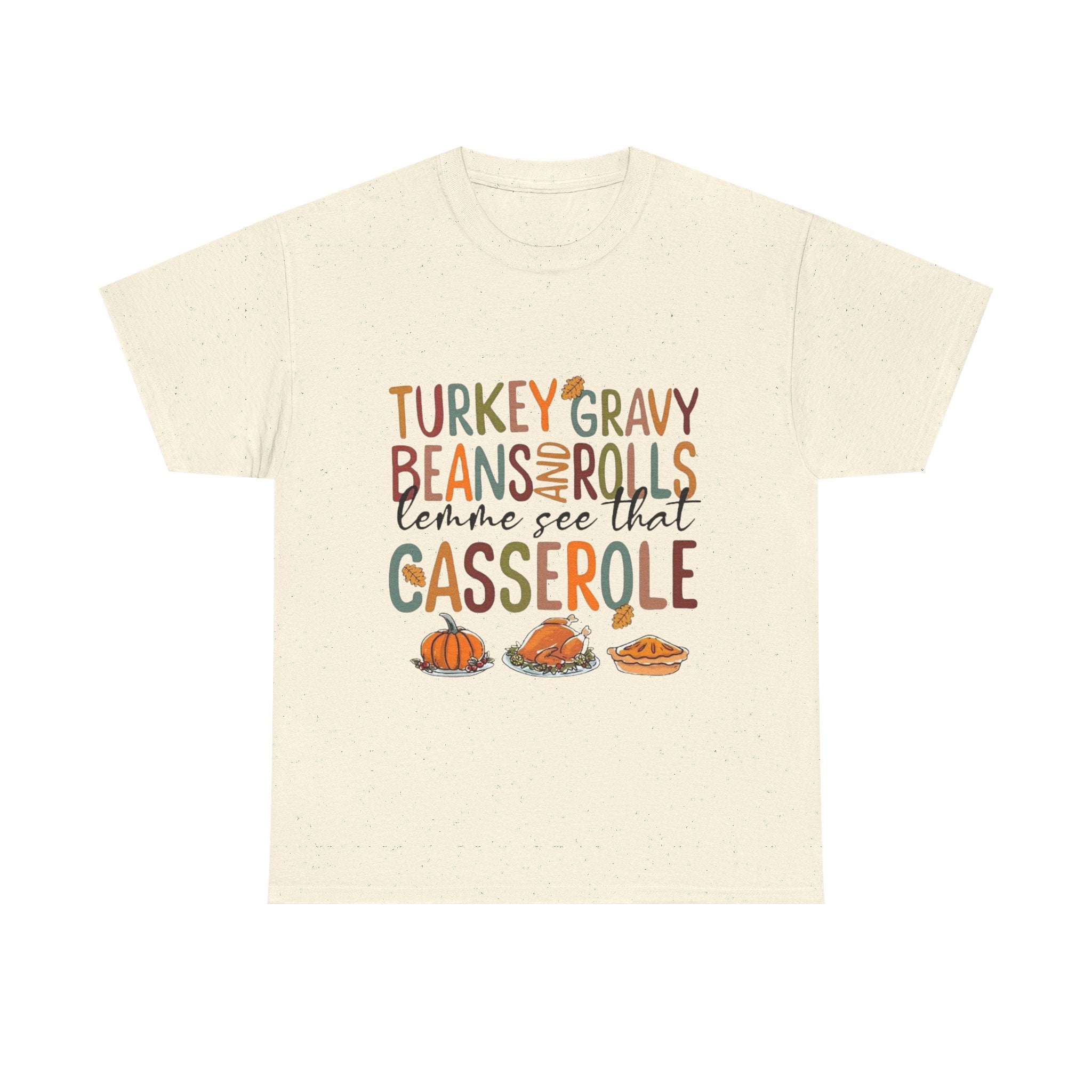 Lemme See That Casserole, Thanksgiving Funny Tee, Humor T-Shirt for Family Gatherings, AutumnFest Shirt, Casual Fall Wear, Gift for Food Lovers