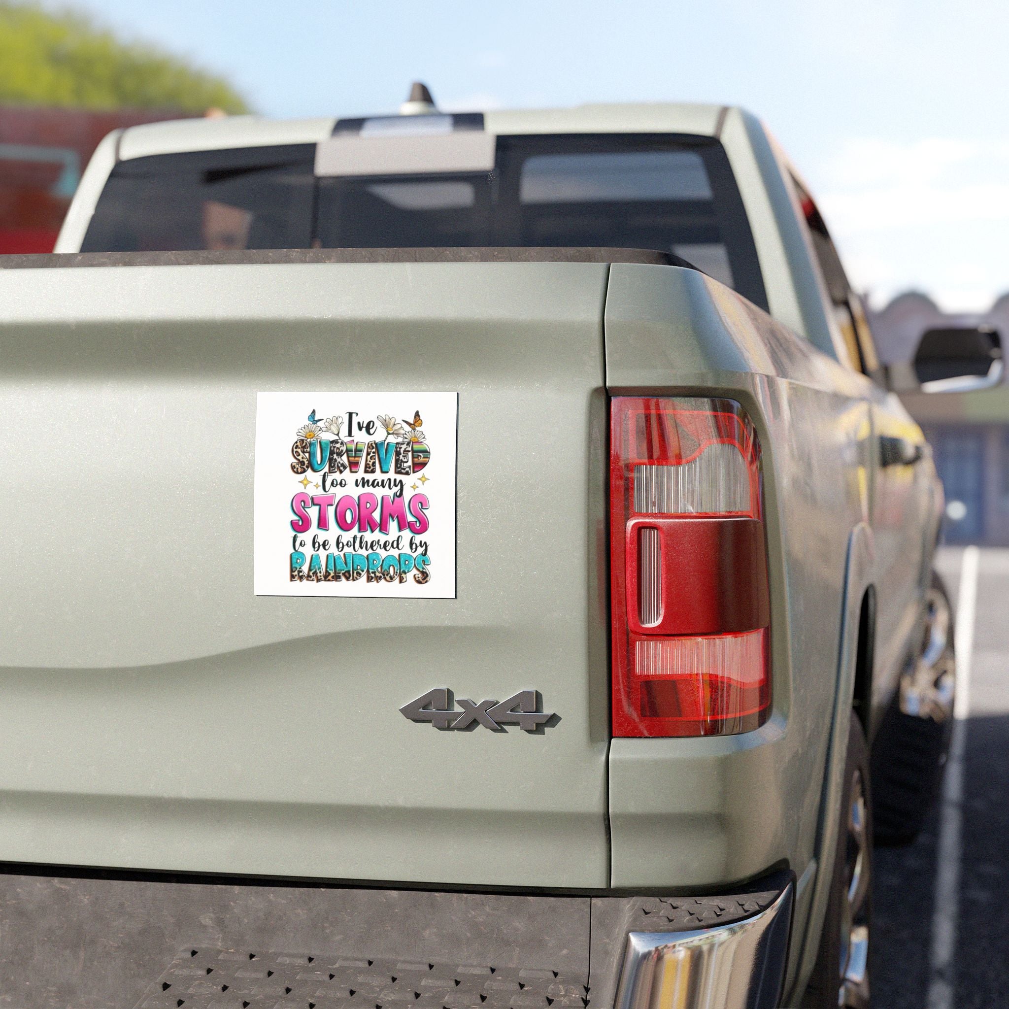 Inspirational Car Magnet: "I've Survived Too Many Storms" Motivational Decor, Journey Companion, Unique Gift, Resilient Statement, Car Decor