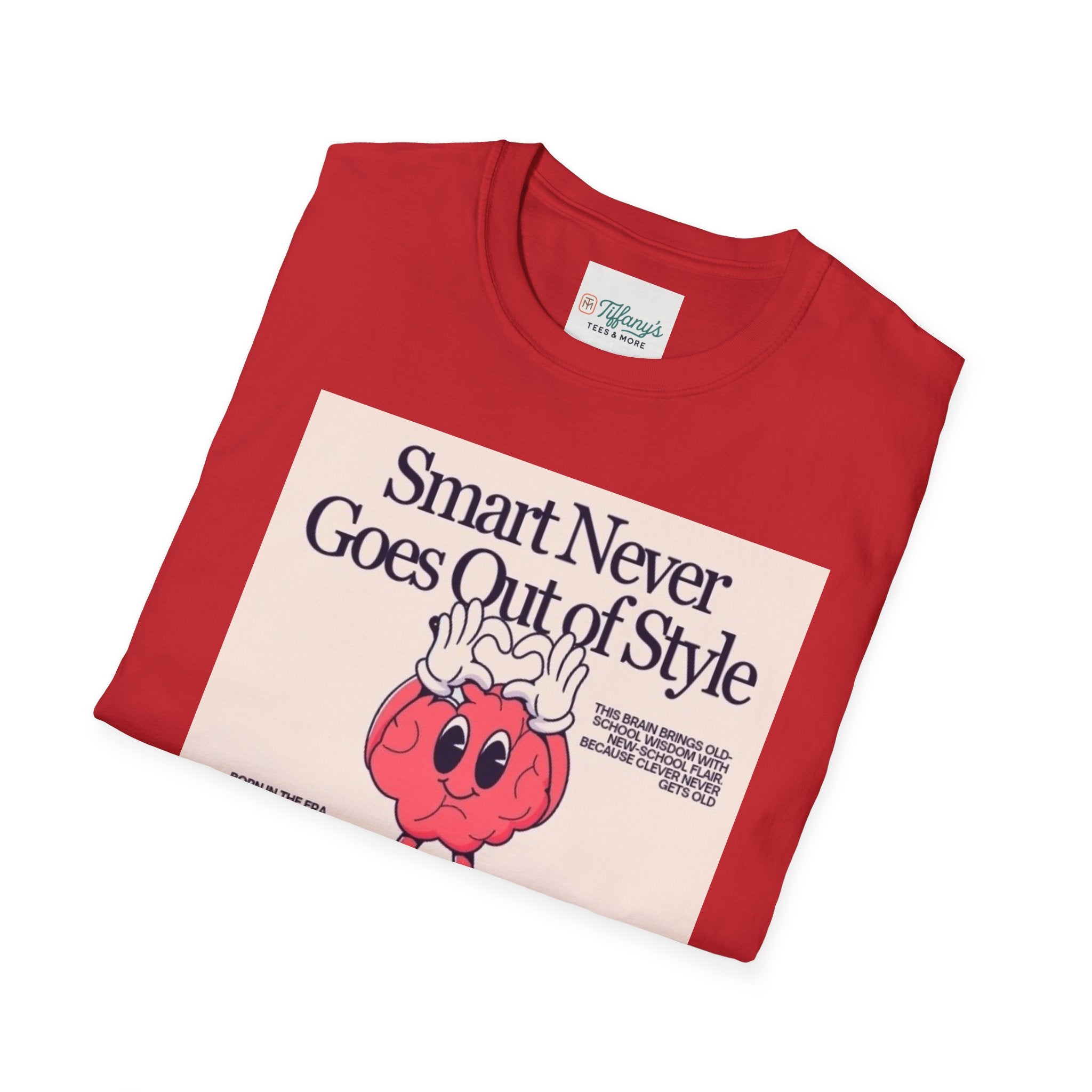 Smart Never Goes Out of Style Unisex T-Shirt, Cool Graphic Tee, Motivational Quote Apparel, Gift for Students, Trendy Casual Wear