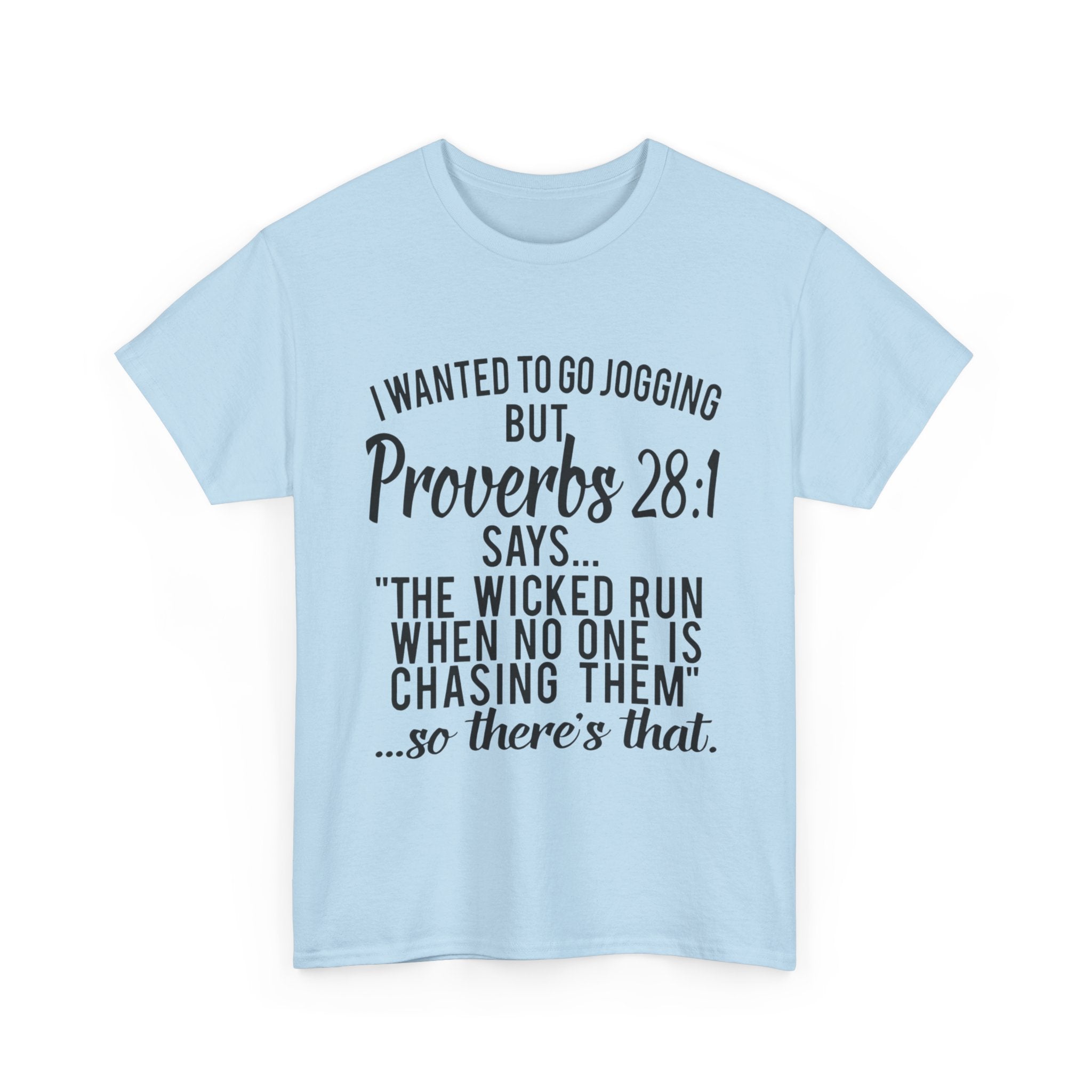 Proverbs 28:1 Funny Motivation Tee, Unisex Heavy Cotton Shirt, Gift for Joggers, Fitness Humor Shirt, Birthday Gift, Casual Wear