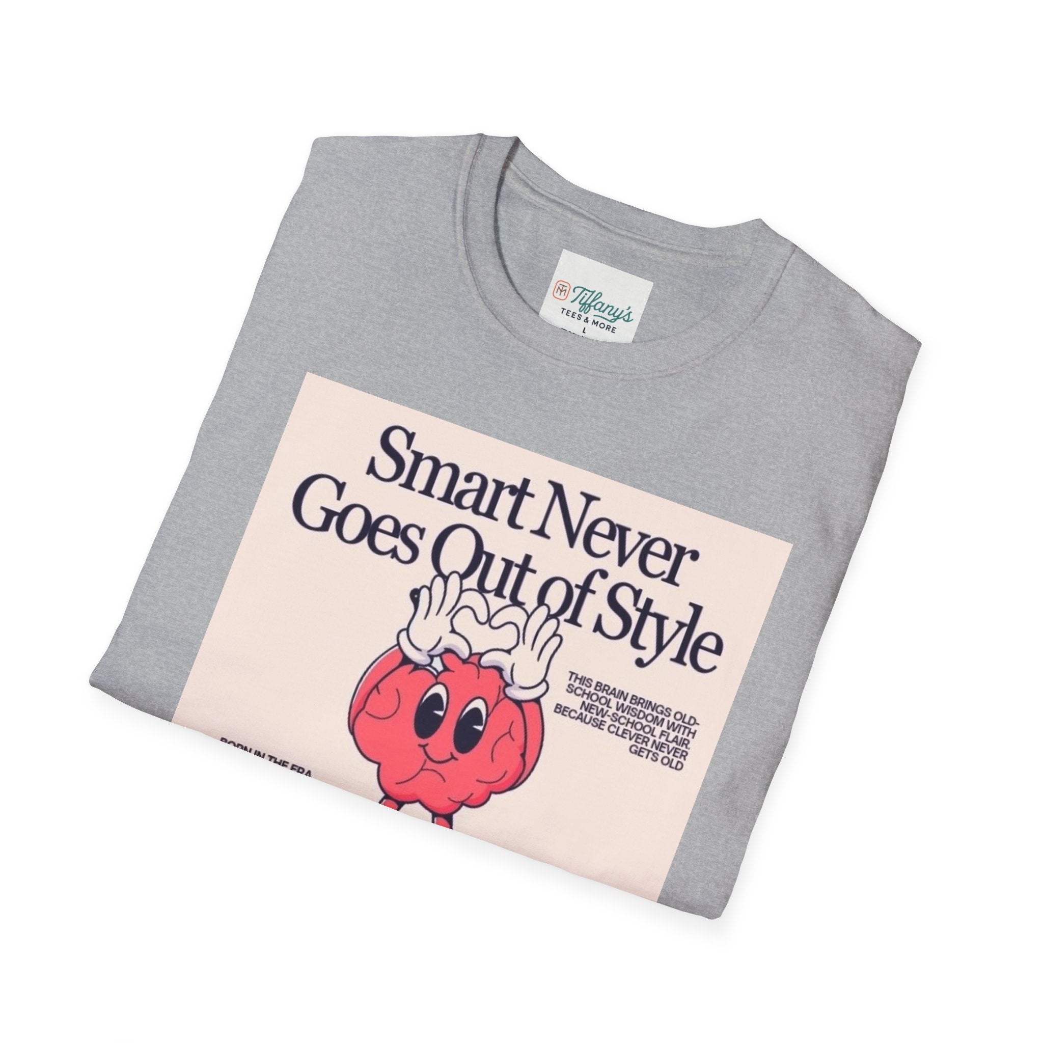 Smart Never Goes Out of Style Unisex T-Shirt, Cool Graphic Tee, Motivational Quote Apparel, Gift for Students, Trendy Casual Wear