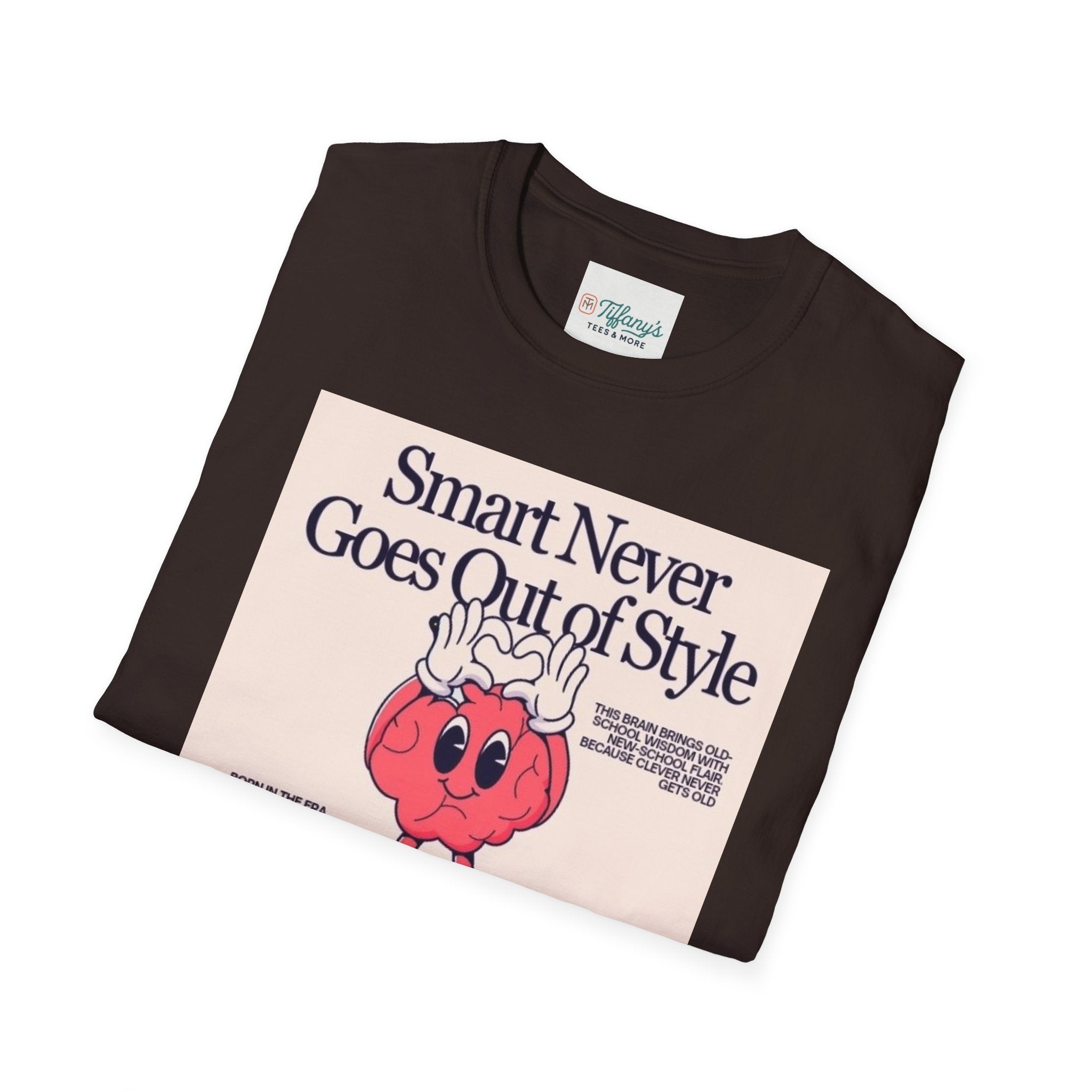 Smart Never Goes Out of Style Unisex T-Shirt, Cool Graphic Tee, Motivational Quote Apparel, Gift for Students, Trendy Casual Wear