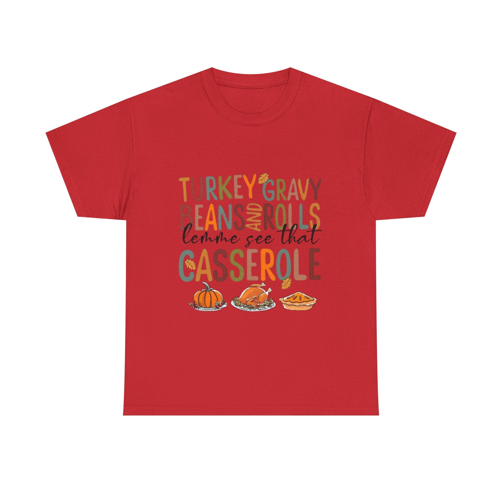 Lemme See That Casserole, Thanksgiving Funny Tee, Humor T-Shirt for Family Gatherings, AutumnFest Shirt, Casual Fall Wear, Gift for Food Lovers