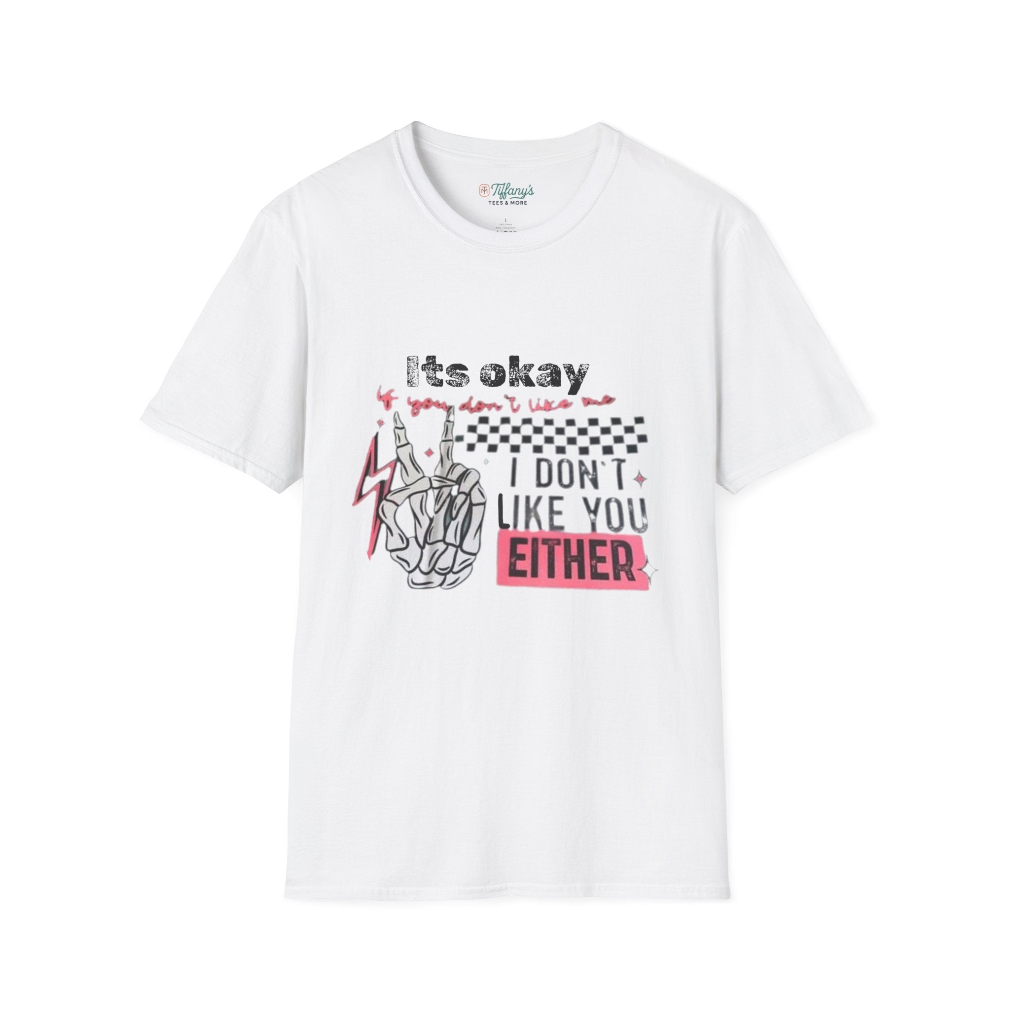 I don’t like you either T-Shirt, Funny Graphic Tee, Gift for Friends, Casual Wear, Unisex Apparel, Everyday Humor
