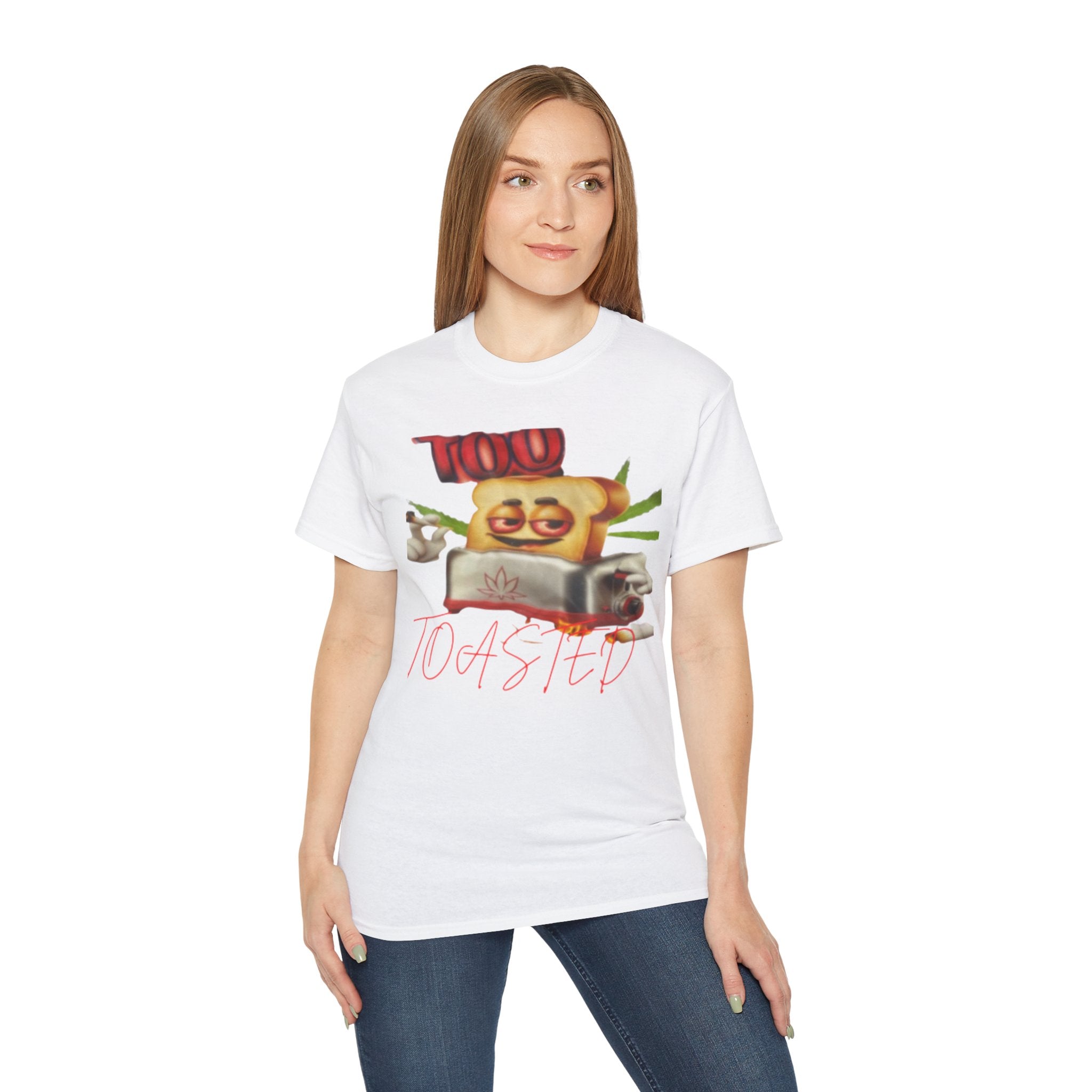 Too Toasted Unisex Ultra Cotton Tee
