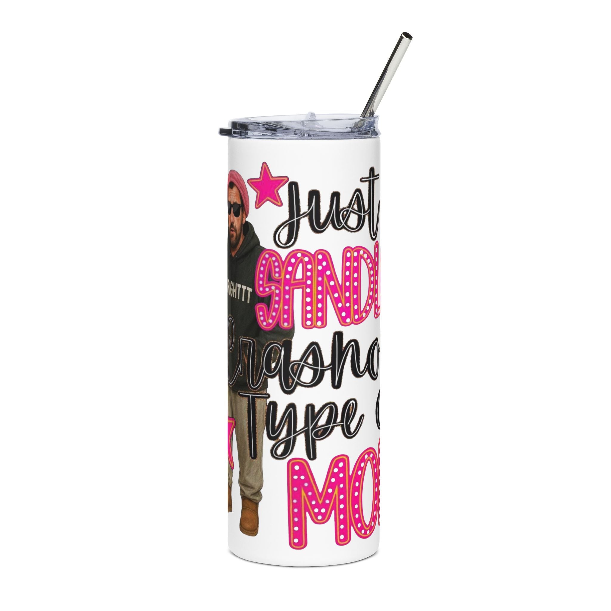 Just a Sandler Type of Mom Stainless Steel Tumbler, 20oz | Funny Gift for Moms | Summer Vibes | Personalized Drinkware