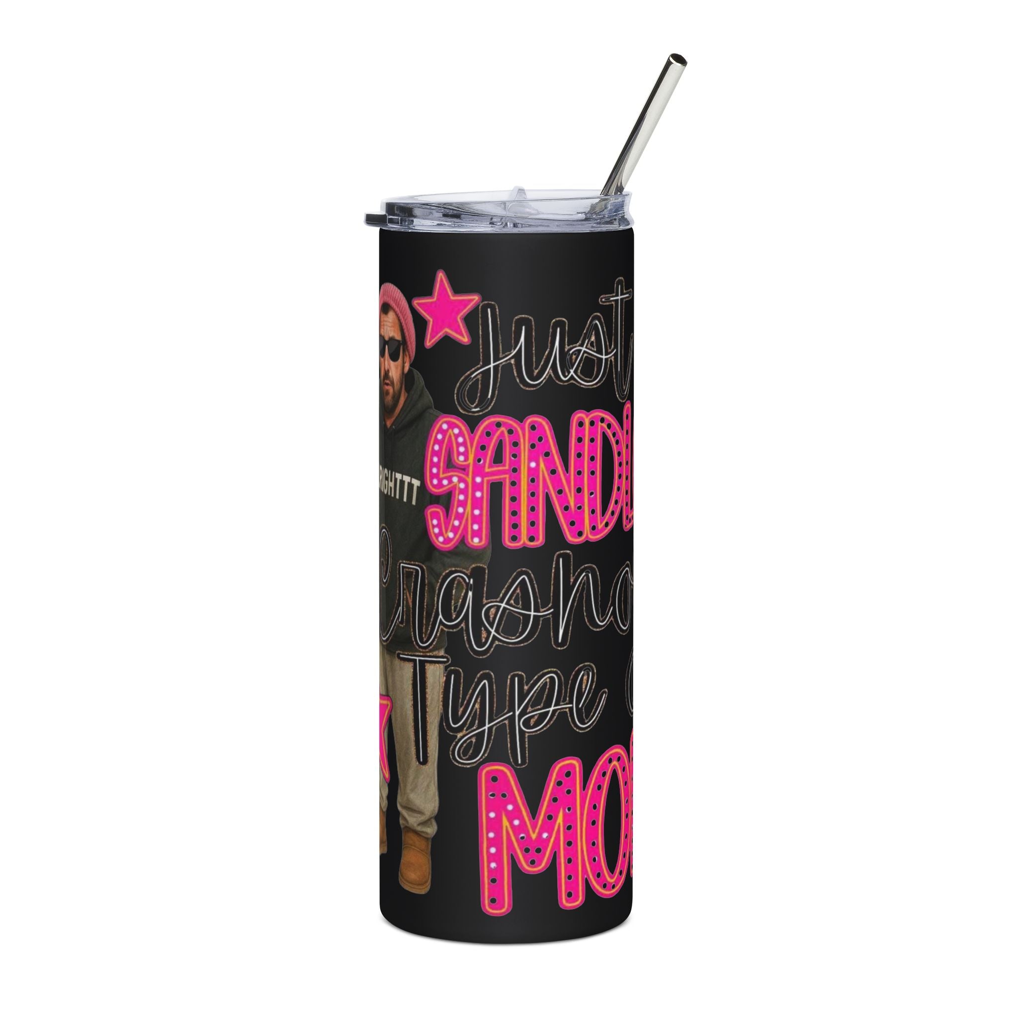 Just a Sandler Type of Mom Stainless Steel Tumbler, 20oz | Funny Gift for Moms | Summer Vibes | Personalized Drinkware