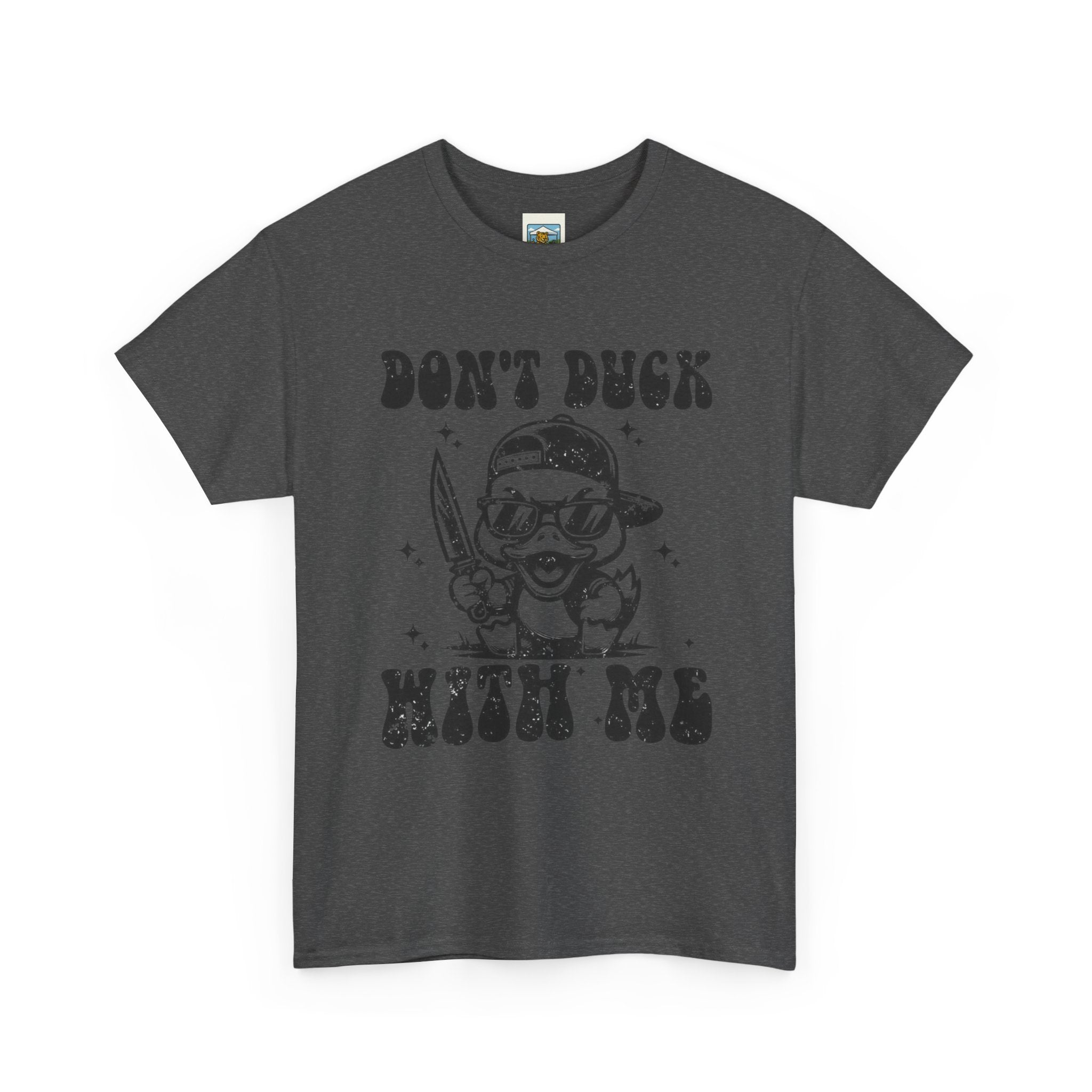 Don't Duck With Me Shirt