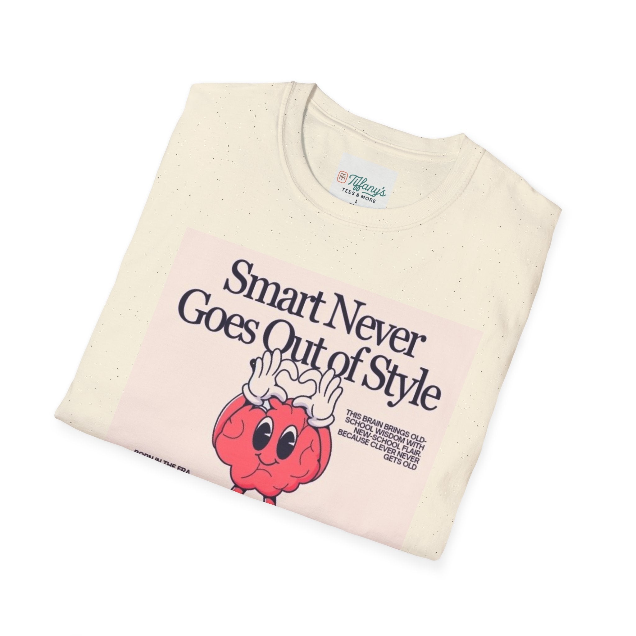 Smart Never Goes Out of Style Unisex T-Shirt, Cool Graphic Tee, Motivational Quote Apparel, Gift for Students, Trendy Casual Wear