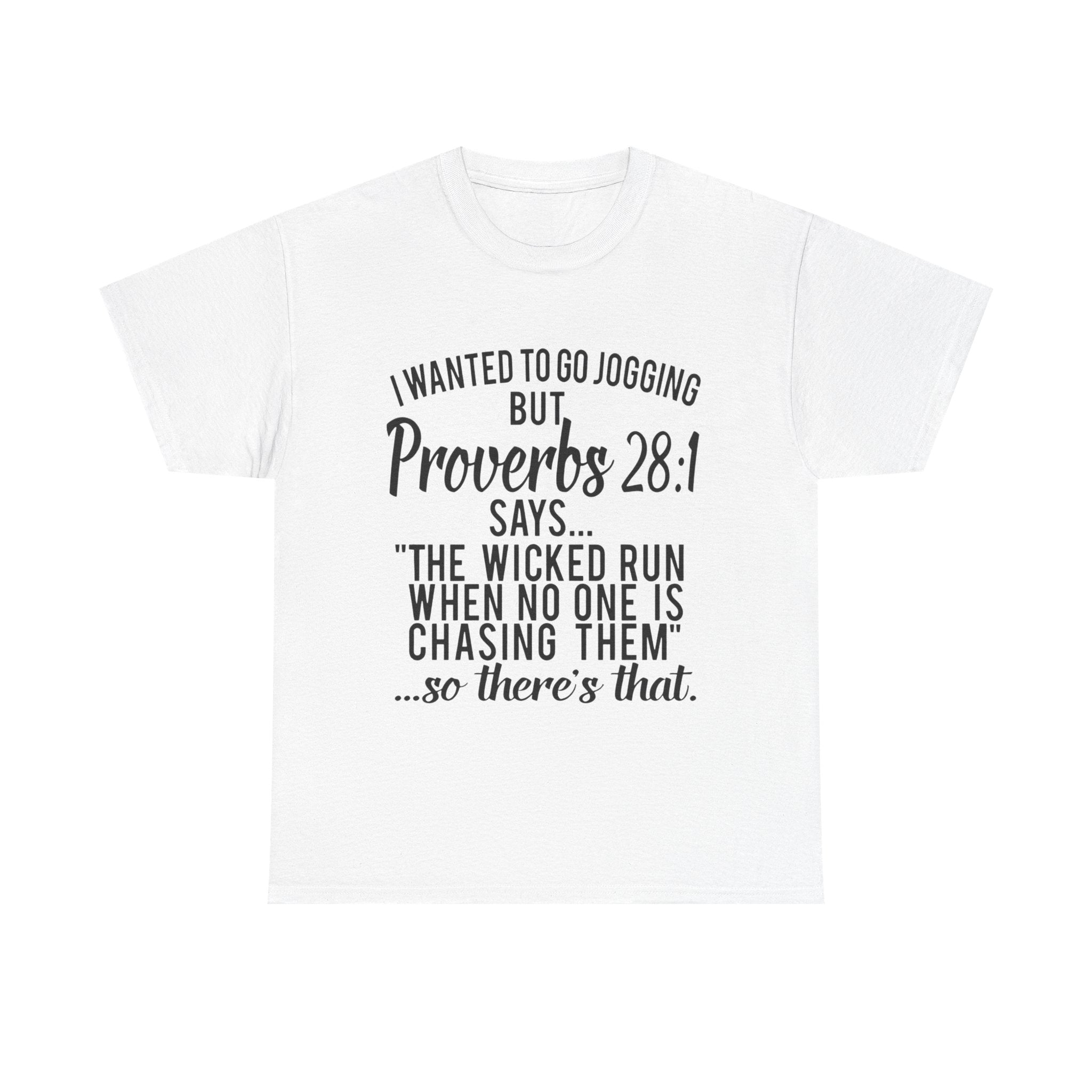 Proverbs 28:1 Funny Motivation Tee, Unisex Heavy Cotton Shirt, Gift for Joggers, Fitness Humor Shirt, Birthday Gift, Casual Wear
