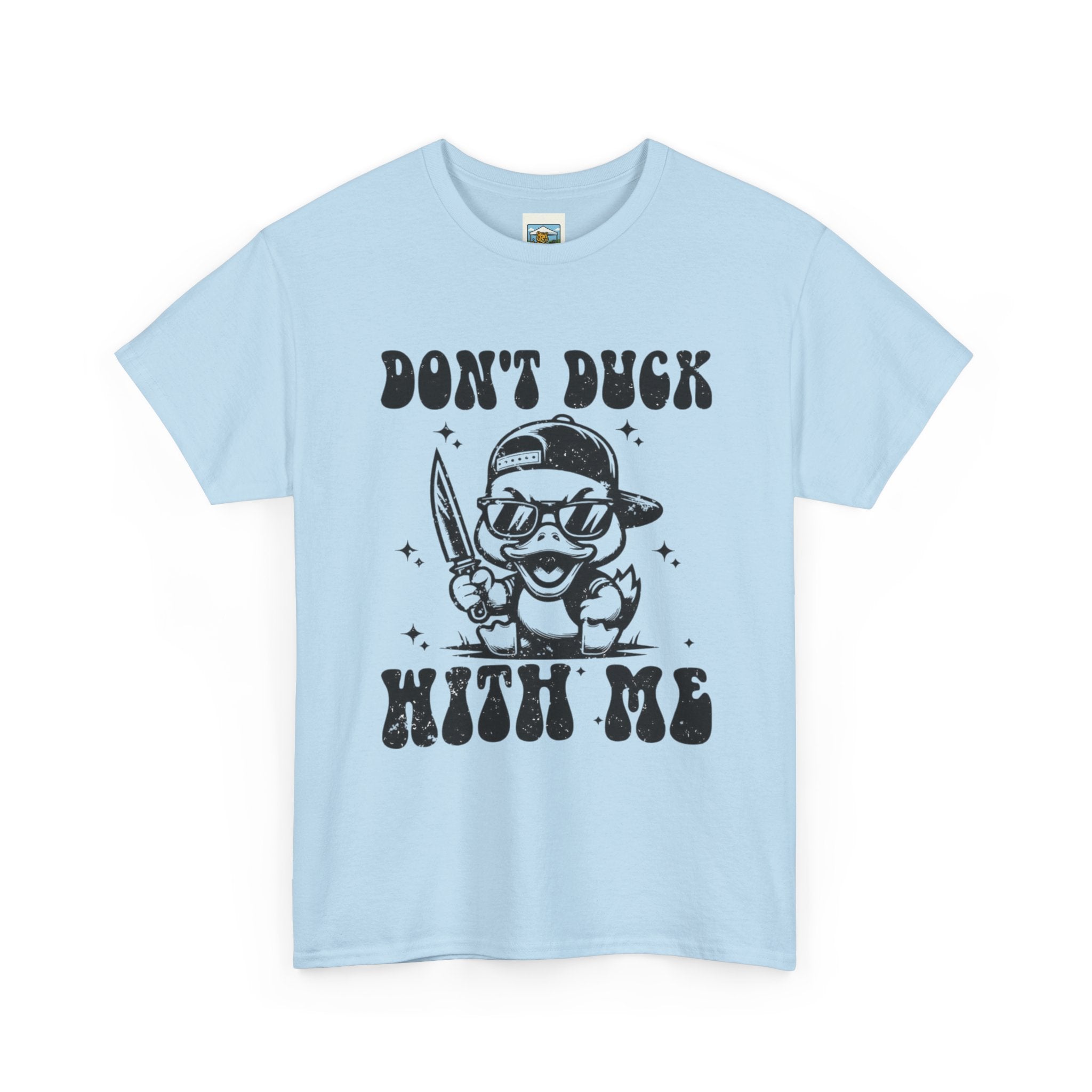 Don't Duck With Me Shirt