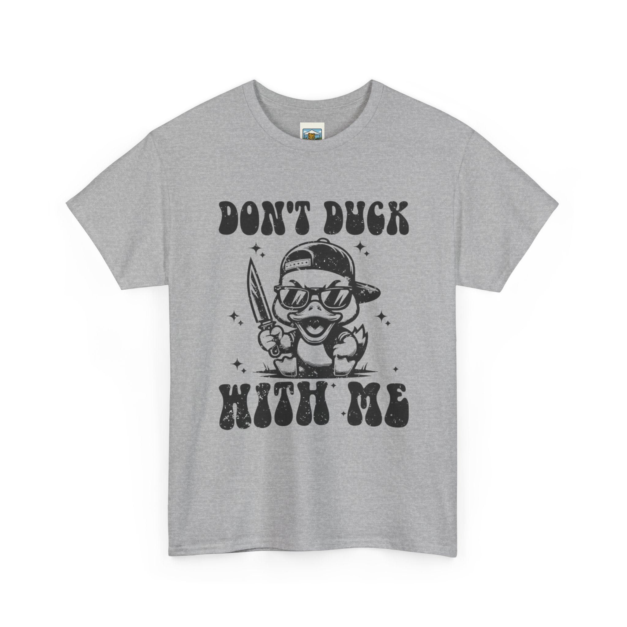 Don't Duck With Me Shirt