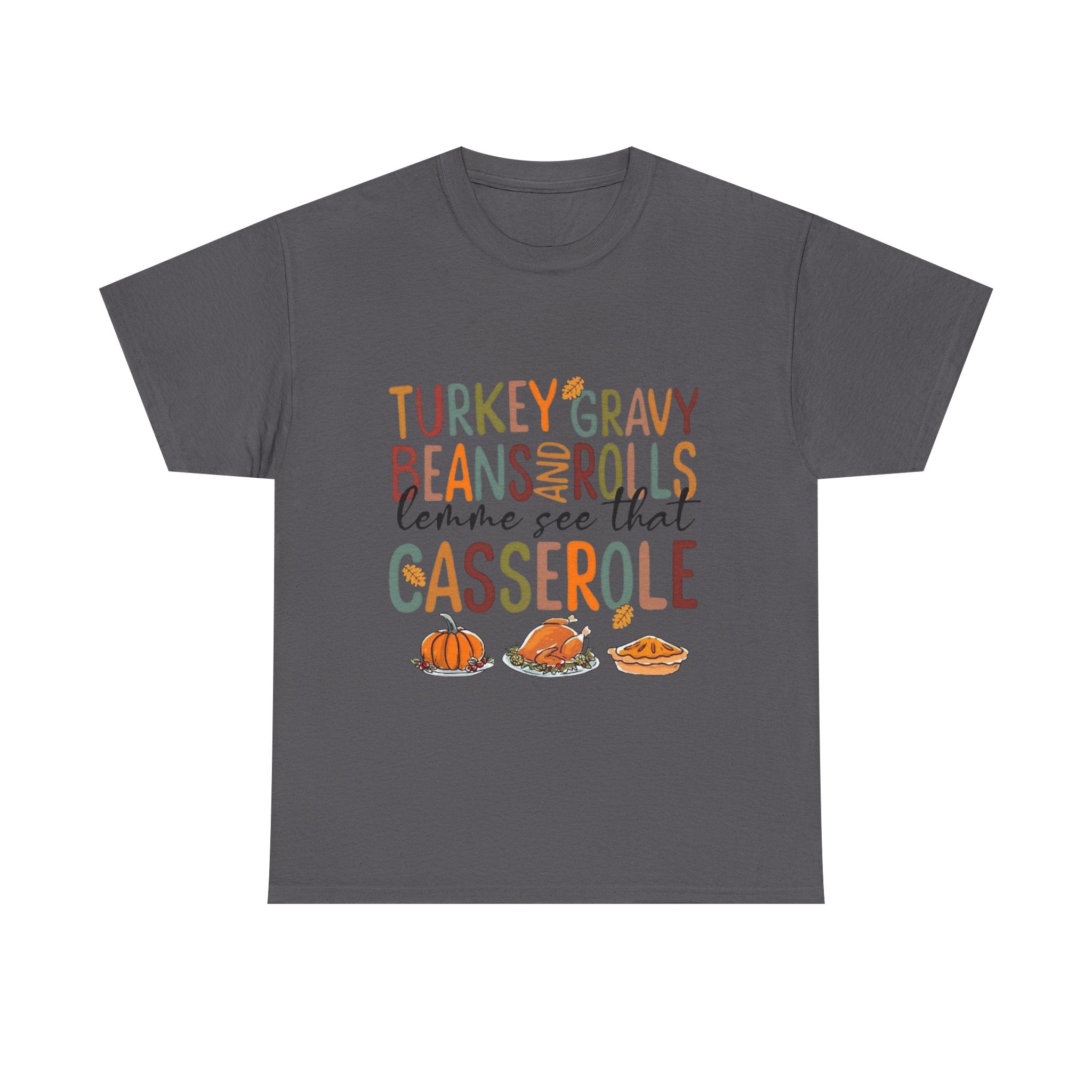 Lemme See That Casserole, Thanksgiving Funny Tee, Humor T-Shirt for Family Gatherings, AutumnFest Shirt, Casual Fall Wear, Gift for Food Lovers