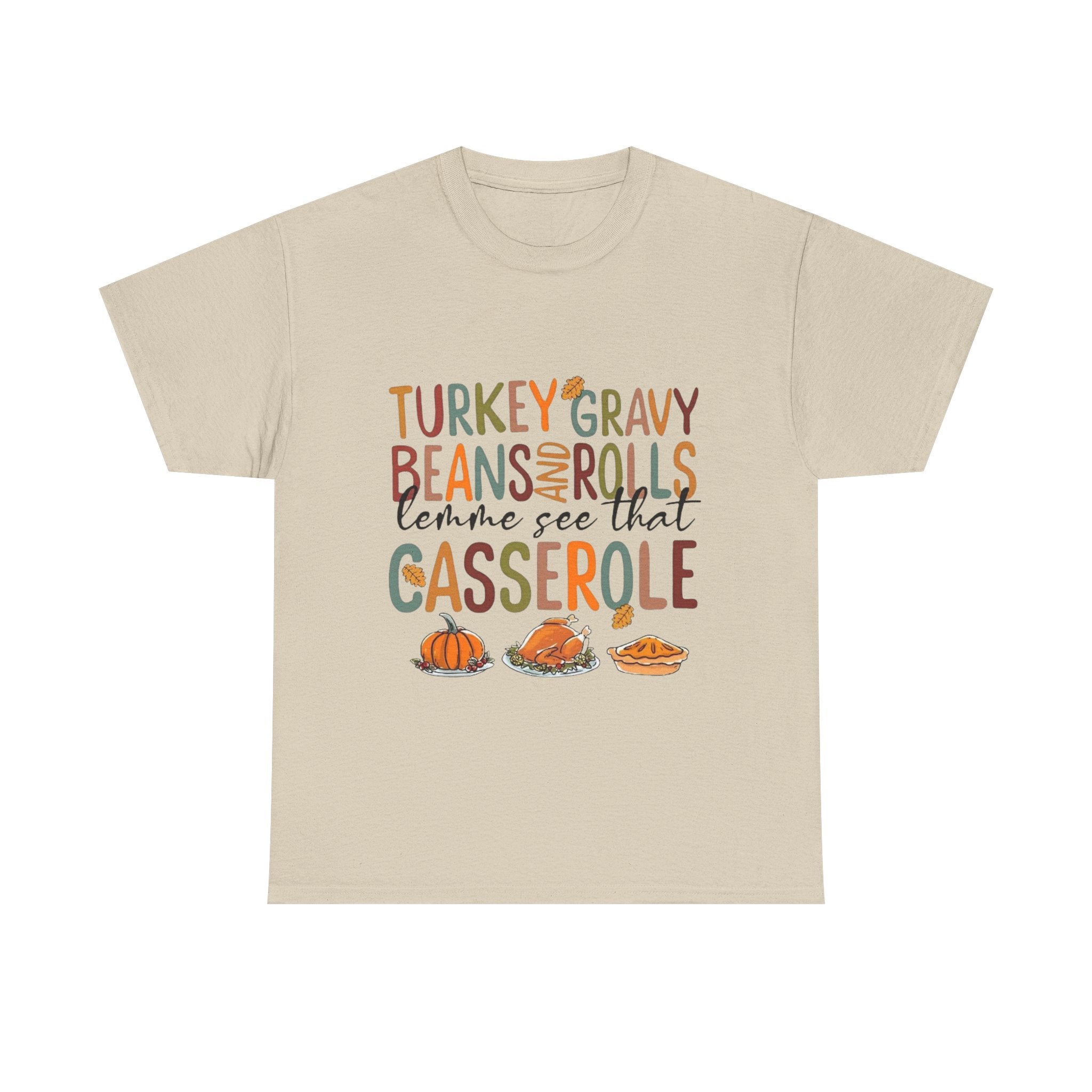 Lemme See That Casserole, Thanksgiving Funny Tee, Humor T-Shirt for Family Gatherings, AutumnFest Shirt, Casual Fall Wear, Gift for Food Lovers