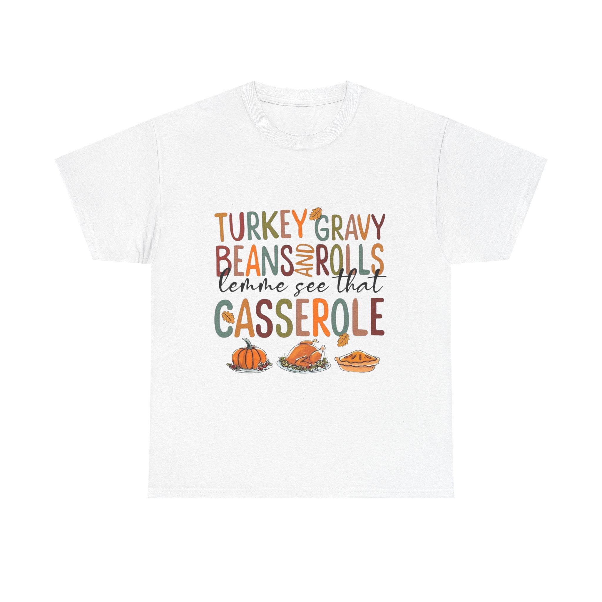 Lemme See That Casserole, Thanksgiving Funny Tee, Humor T-Shirt for Family Gatherings, AutumnFest Shirt, Casual Fall Wear, Gift for Food Lovers