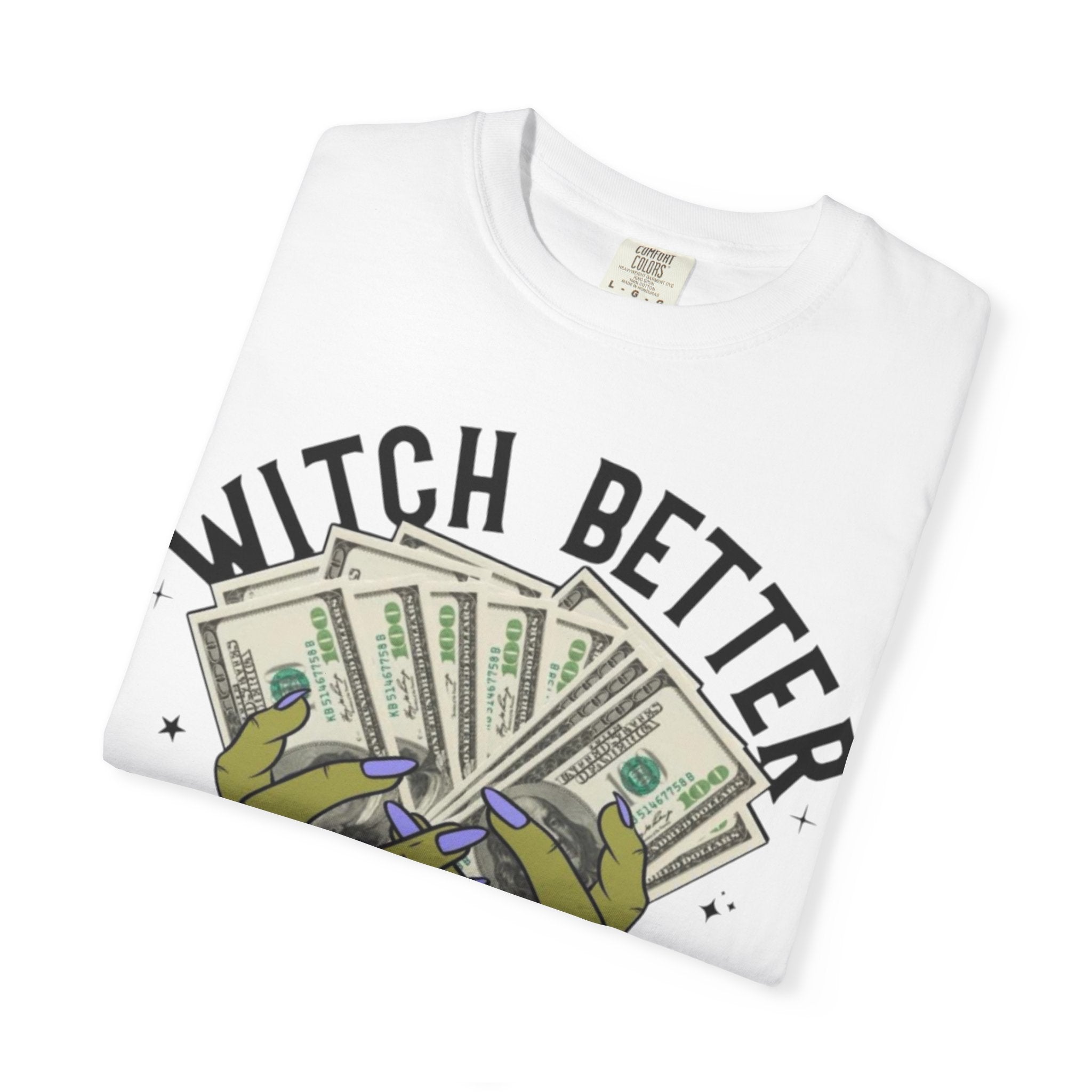 Witch Better Have My Money T-Shirt, Fun Graphic Tee for Halloween, Gift for Witch Lovers, Cute Apparel for Parties, Trendy Unisex Wear