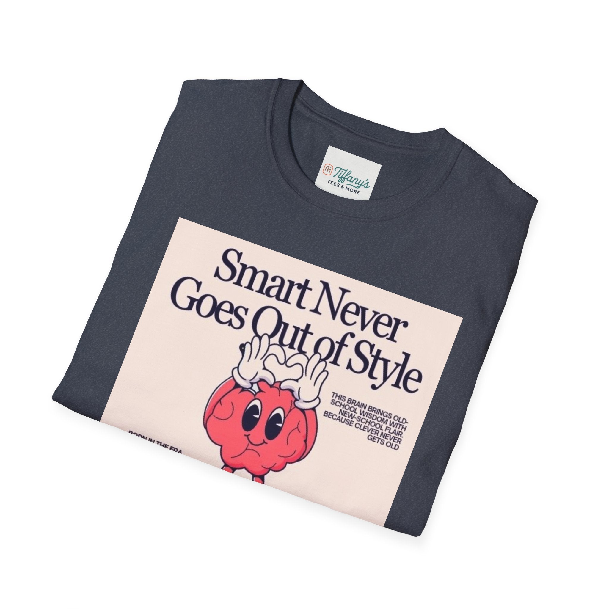 Smart Never Goes Out of Style Unisex T-Shirt, Cool Graphic Tee, Motivational Quote Apparel, Gift for Students, Trendy Casual Wear