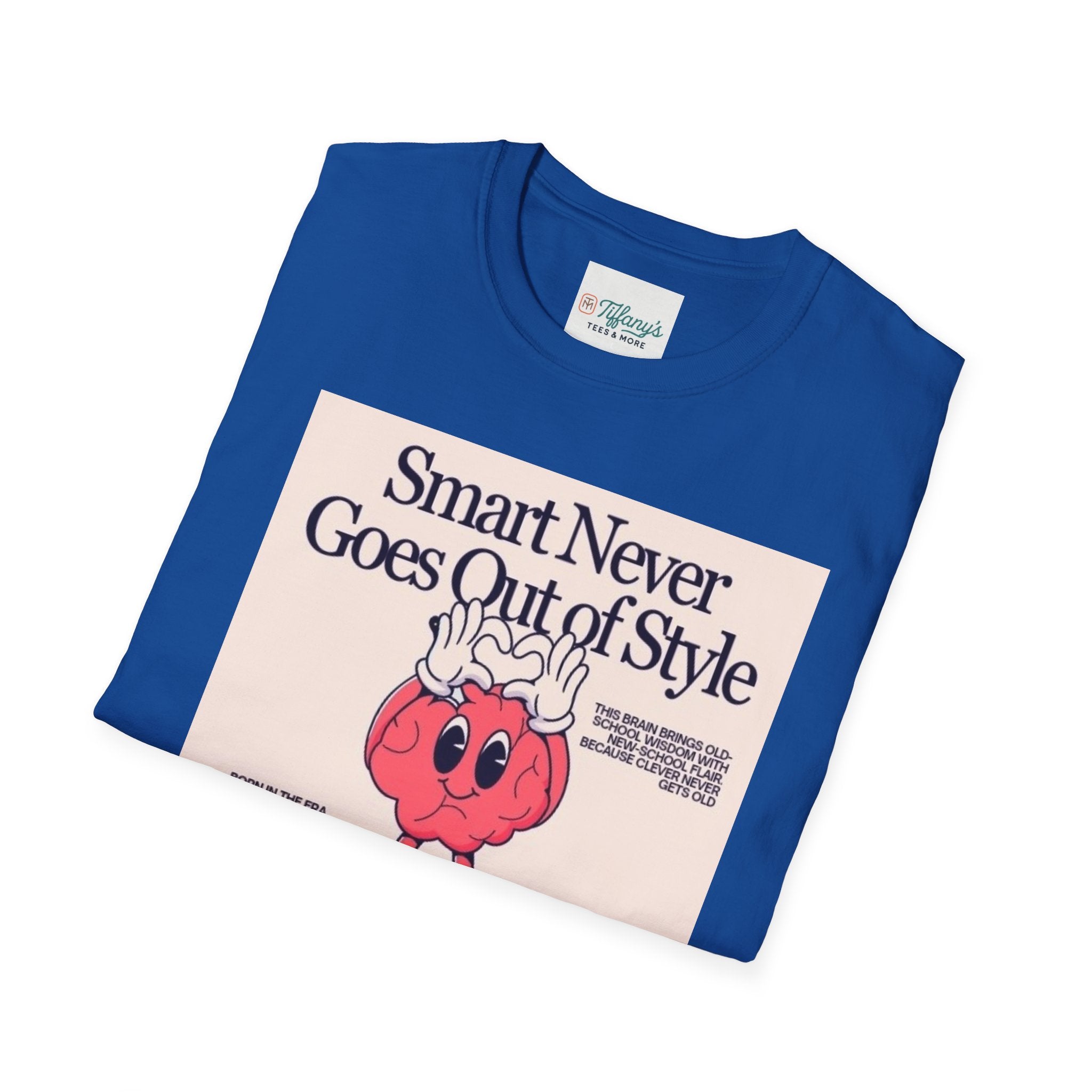 Smart Never Goes Out of Style Unisex T-Shirt, Cool Graphic Tee, Motivational Quote Apparel, Gift for Students, Trendy Casual Wear