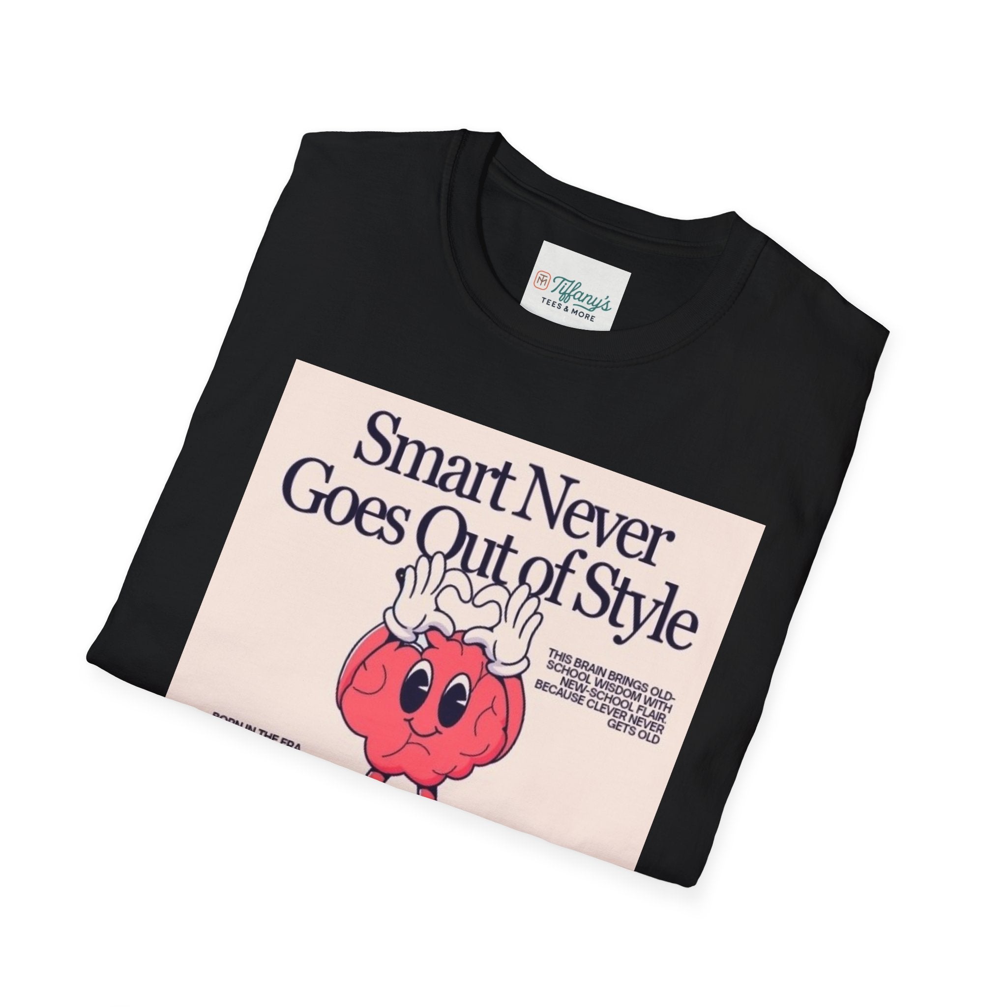 Smart Never Goes Out of Style Unisex T-Shirt, Cool Graphic Tee, Motivational Quote Apparel, Gift for Students, Trendy Casual Wear