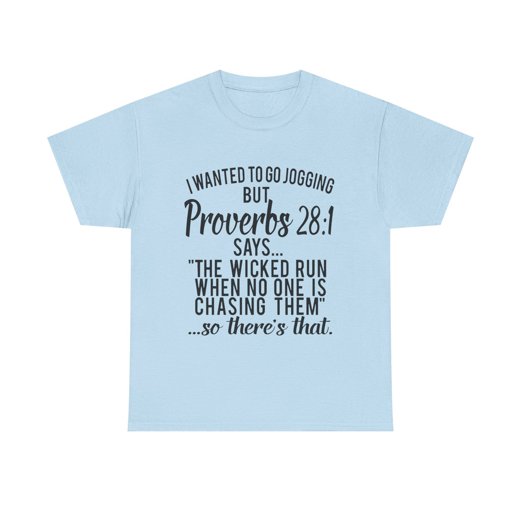 Proverbs 28:1 Funny Motivation Tee, Unisex Heavy Cotton Shirt, Gift for Joggers, Fitness Humor Shirt, Birthday Gift, Casual Wear