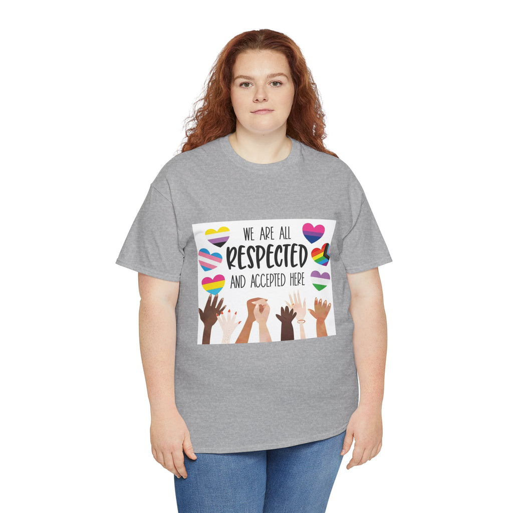 Inclusive Message Unisex Heavy Cotton Tee - "We Are All Respected and Accepted Here"  Inclusivity Unisex