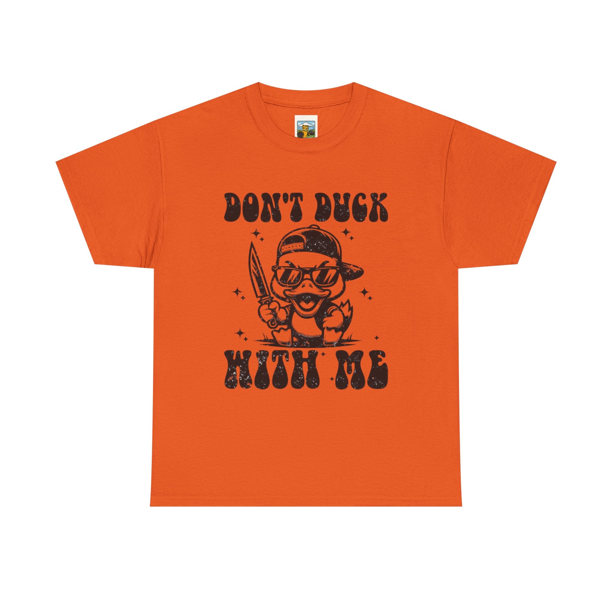 Don't Duck With Me Shirt
