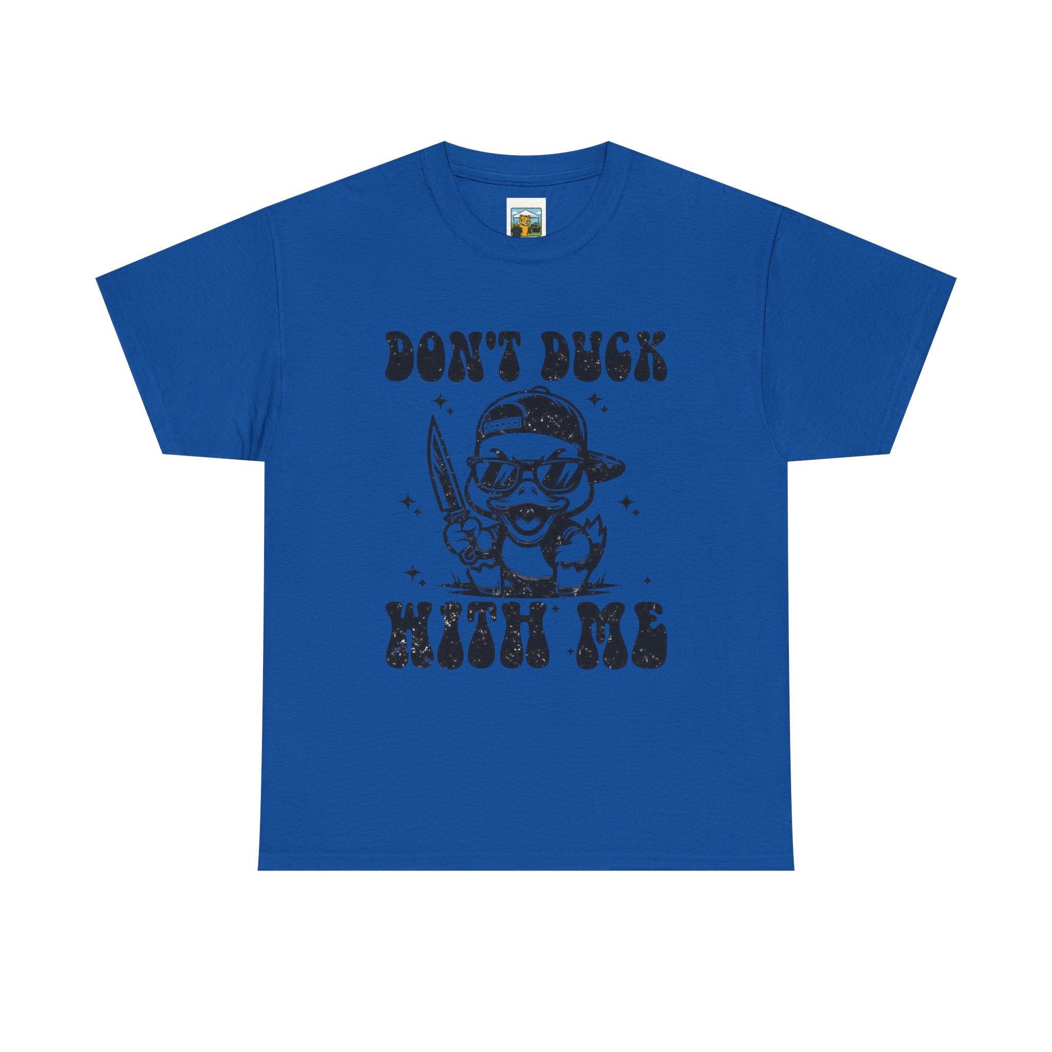 Don't Duck With Me Shirt