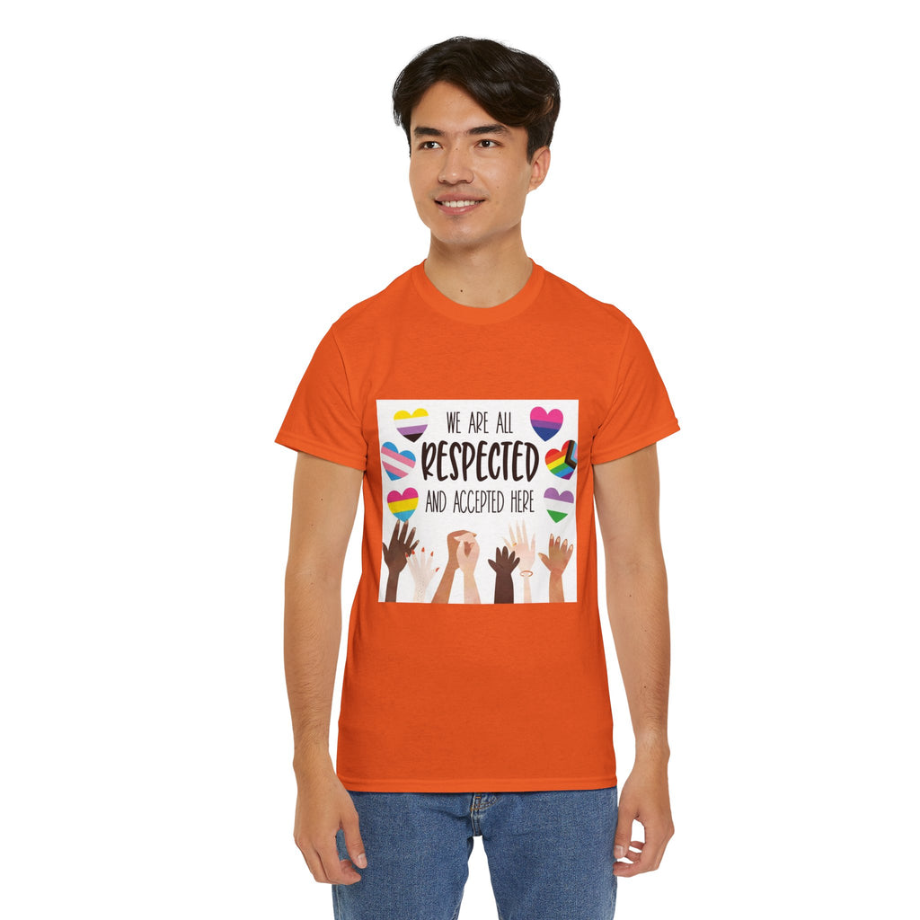 Inclusive Message Unisex Heavy Cotton Tee - "We Are All Respected and Accepted Here"  Inclusivity Unisex