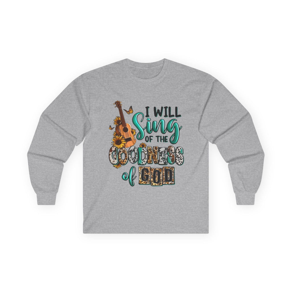 Goodness of God Sweatshirt