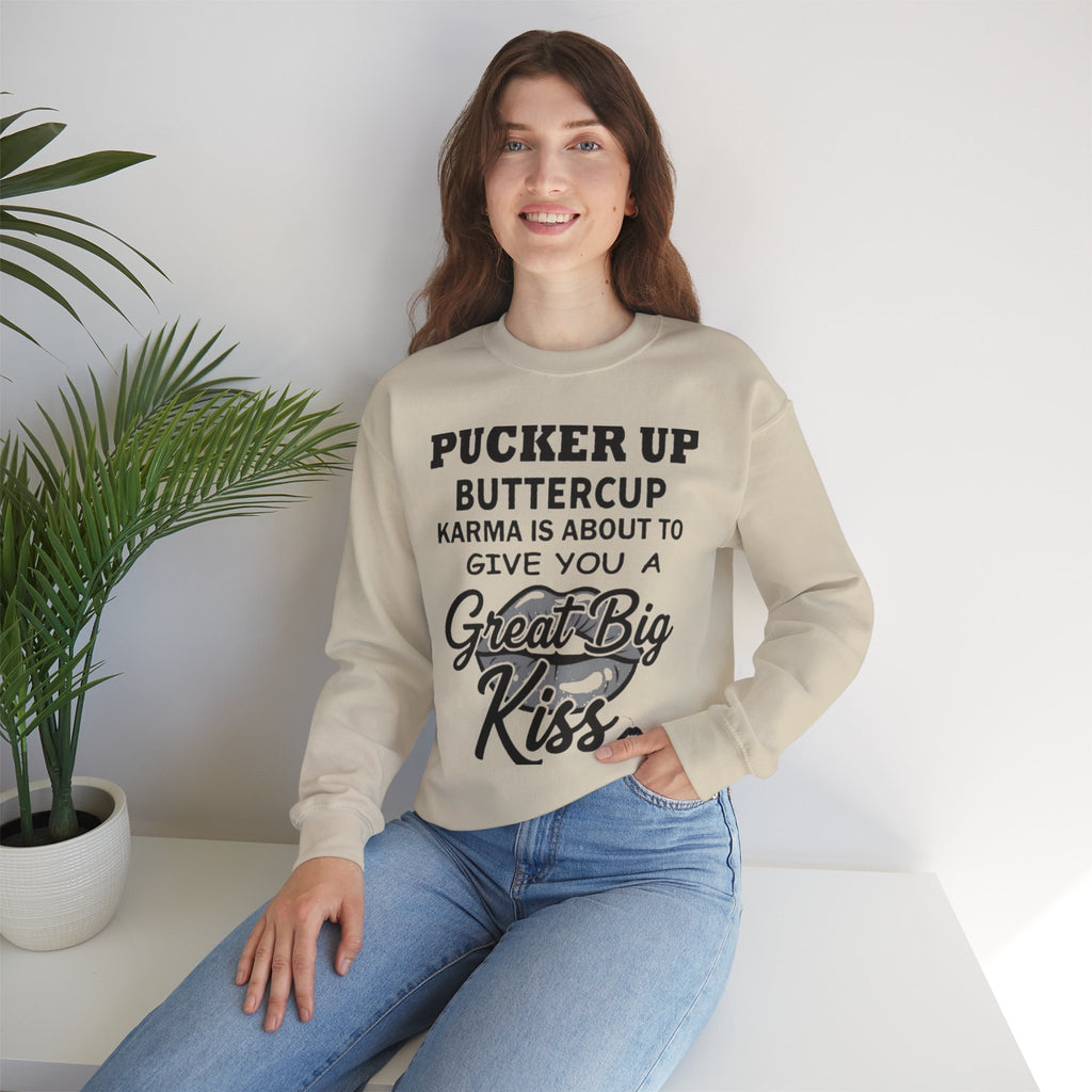 Pucker Up Buttercup Crewneck Sweatshirt - Cozy Humor for Every Occasion