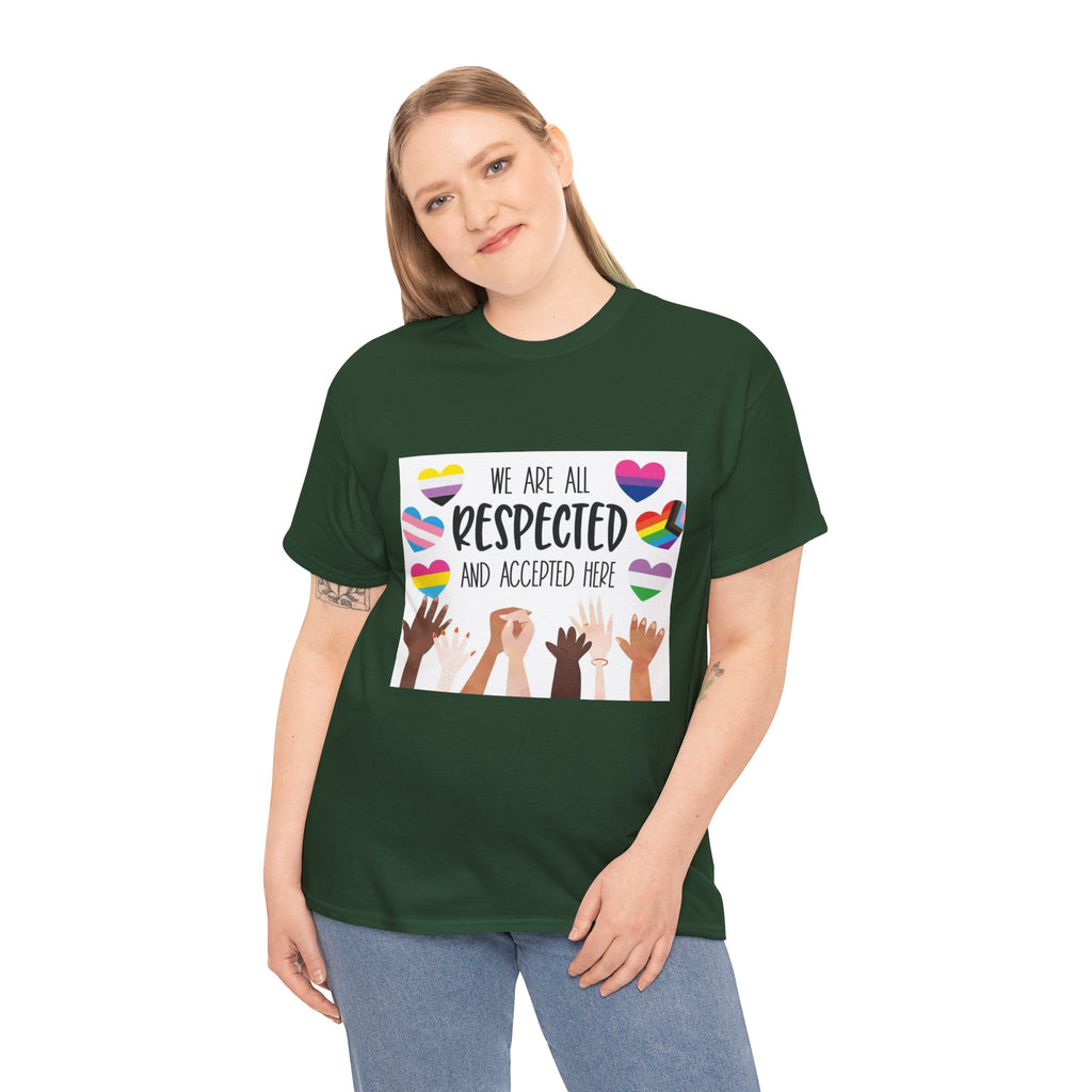 Inclusive Message Unisex Heavy Cotton Tee - "We Are All Respected and Accepted Here"  Inclusivity Unisex