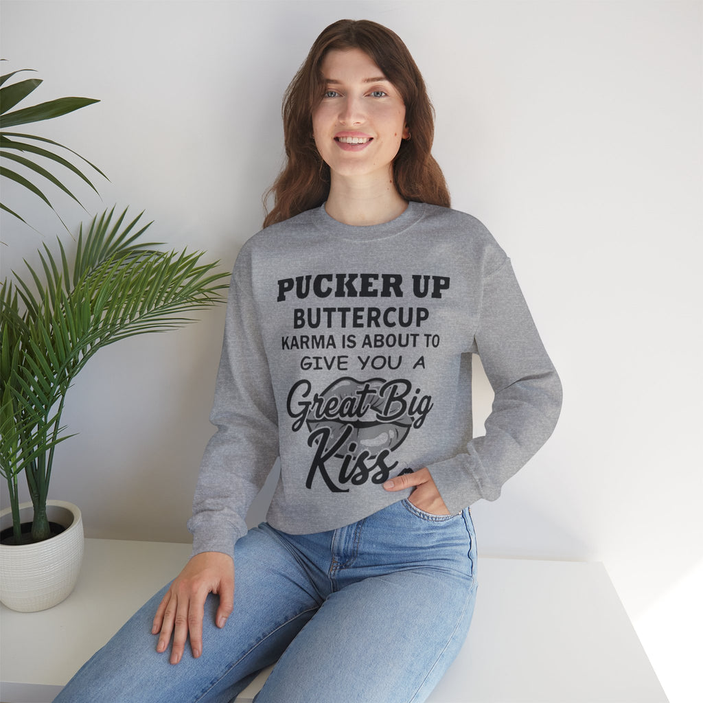 Pucker Up Buttercup Crewneck Sweatshirt - Cozy Humor for Every Occasion