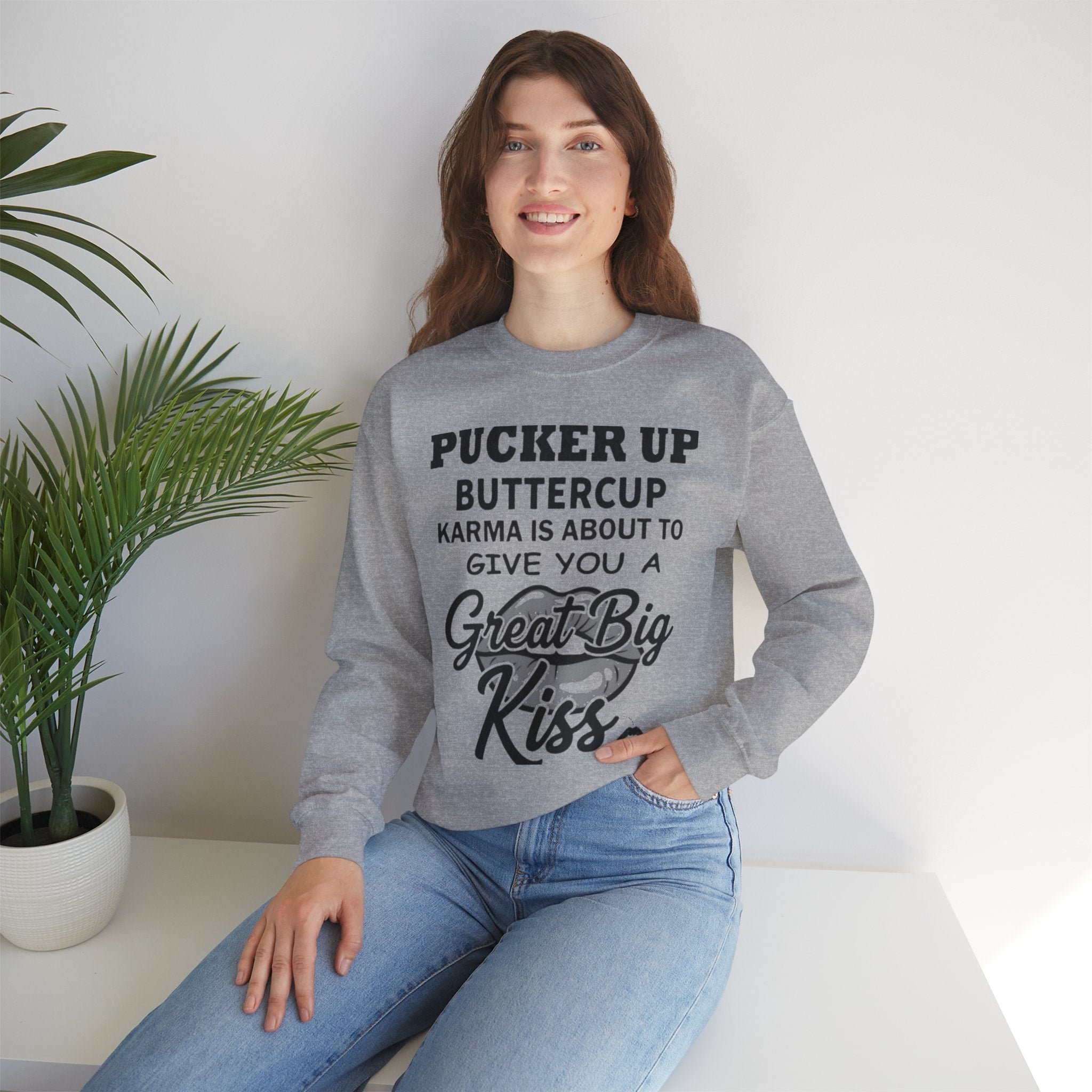 Pucker Up Buttercup Crewneck Sweatshirt - Cozy Humor for Every Occasion