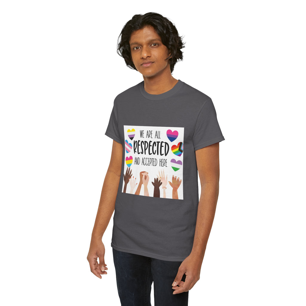 Inclusive Message Unisex Heavy Cotton Tee - "We Are All Respected and Accepted Here"  Inclusivity Unisex