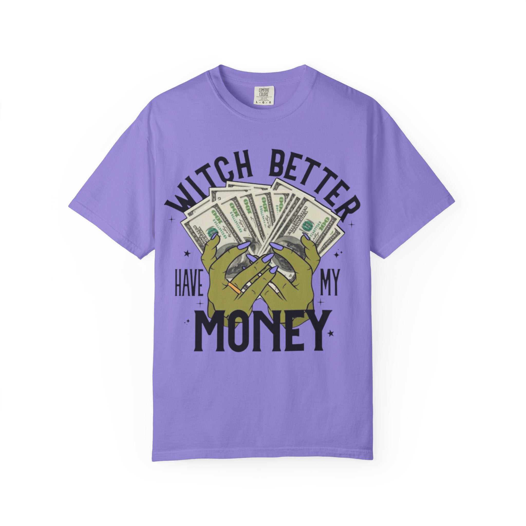 Witch Better Have My Money T-Shirt, Fun Graphic Tee for Halloween, Gift for Witch Lovers, Cute Apparel for Parties, Trendy Unisex Wear