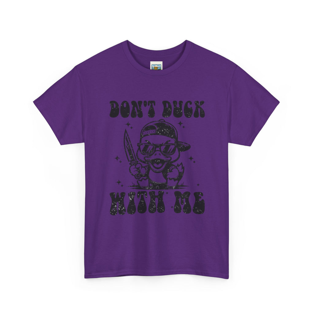 Don't Duck With Me Shirt