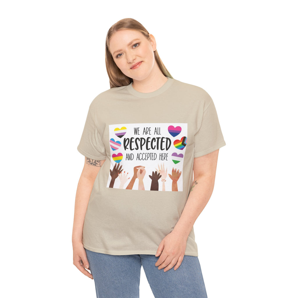Inclusive Message Unisex Heavy Cotton Tee - "We Are All Respected and Accepted Here"  Inclusivity Unisex