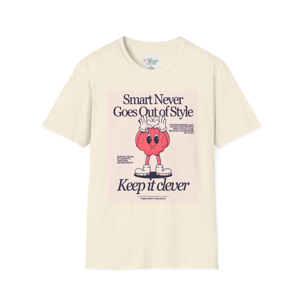 Smart Never Goes Out of Style Unisex T-Shirt, Cool Graphic Tee, Motivational Quote Apparel, Gift for Students, Trendy Casual Wear