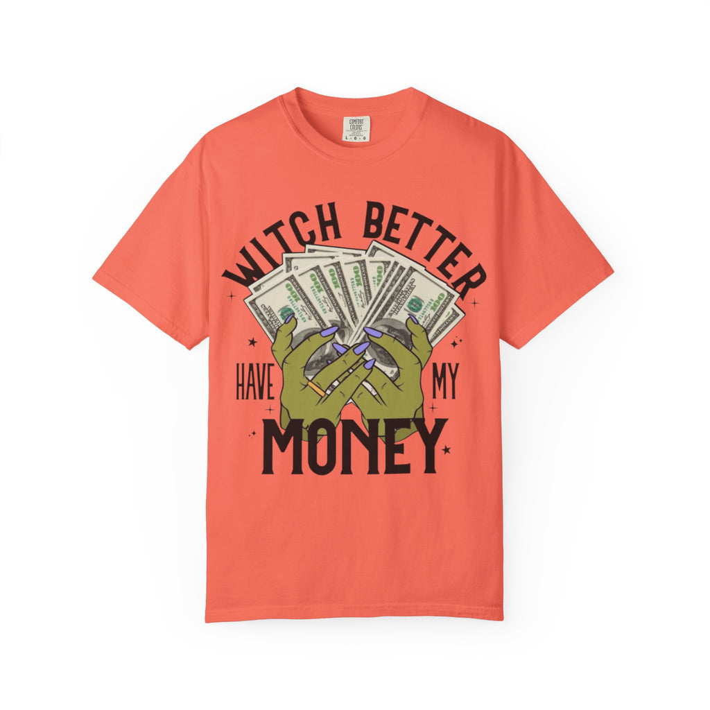 Witch Better Have My Money T-Shirt, Fun Graphic Tee for Halloween, Gift for Witch Lovers, Cute Apparel for Parties, Trendy Unisex Wear