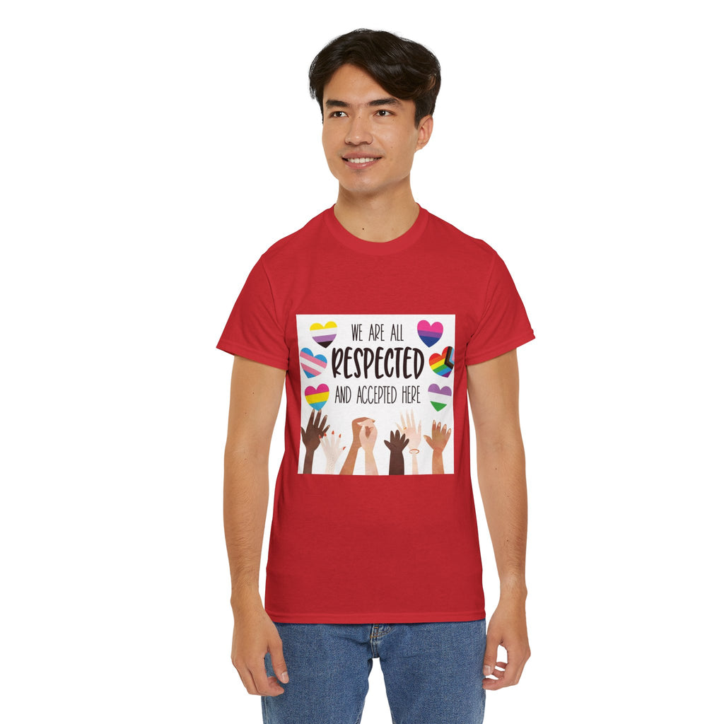 Inclusive Message Unisex Heavy Cotton Tee - "We Are All Respected and Accepted Here"  Inclusivity Unisex