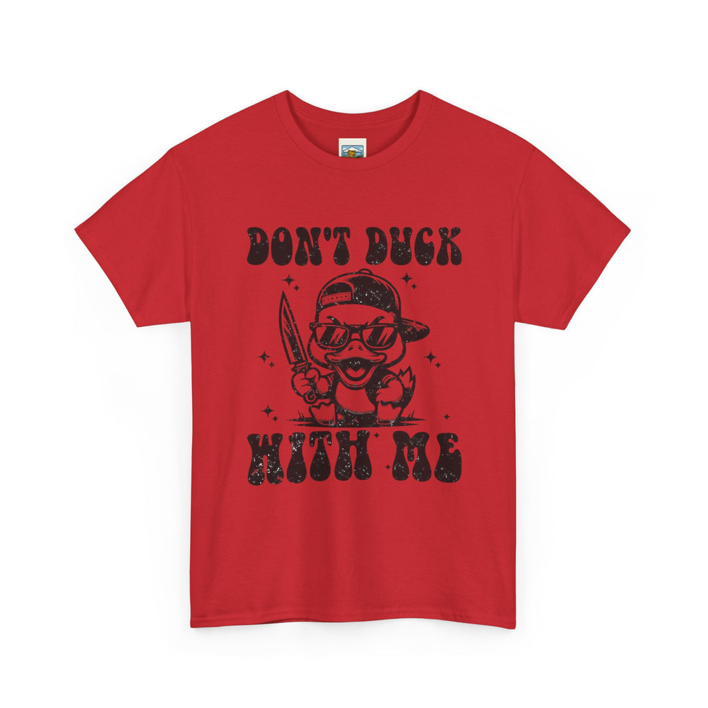 Don't Duck With Me Shirt