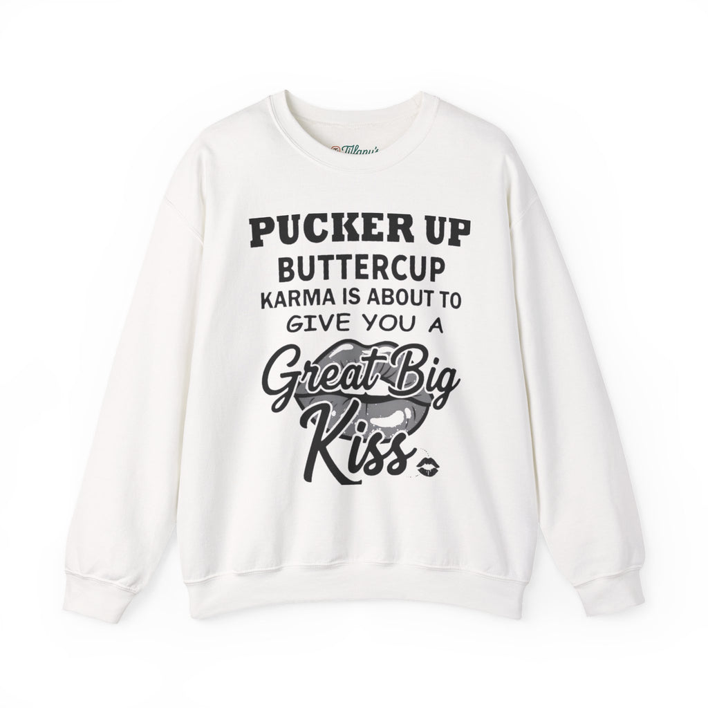 Pucker Up Buttercup Crewneck Sweatshirt - Cozy Humor for Every Occasion