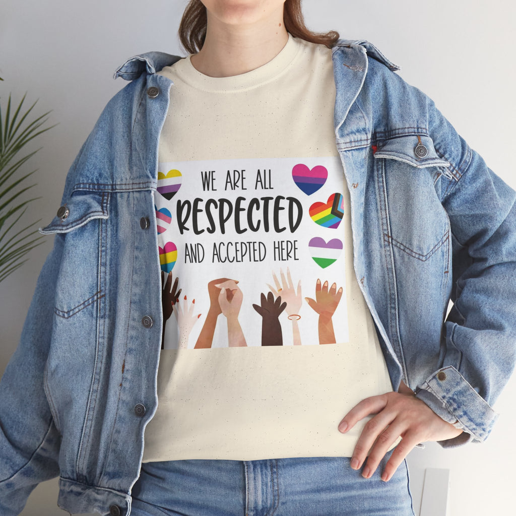 Inclusive Message Unisex Heavy Cotton Tee - "We Are All Respected and Accepted Here"  Inclusivity Unisex