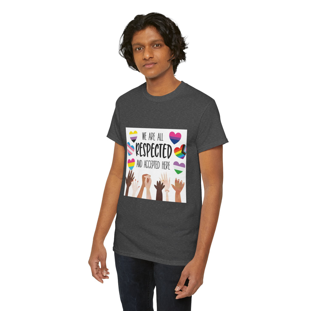 Inclusive Message Unisex Heavy Cotton Tee - "We Are All Respected and Accepted Here"  Inclusivity Unisex