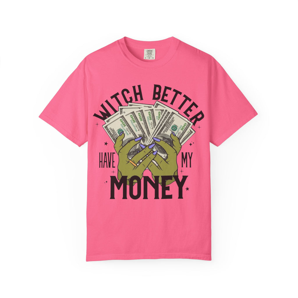 Witch Better Have My Money T-Shirt, Fun Graphic Tee for Halloween, Gift for Witch Lovers, Cute Apparel for Parties, Trendy Unisex Wear