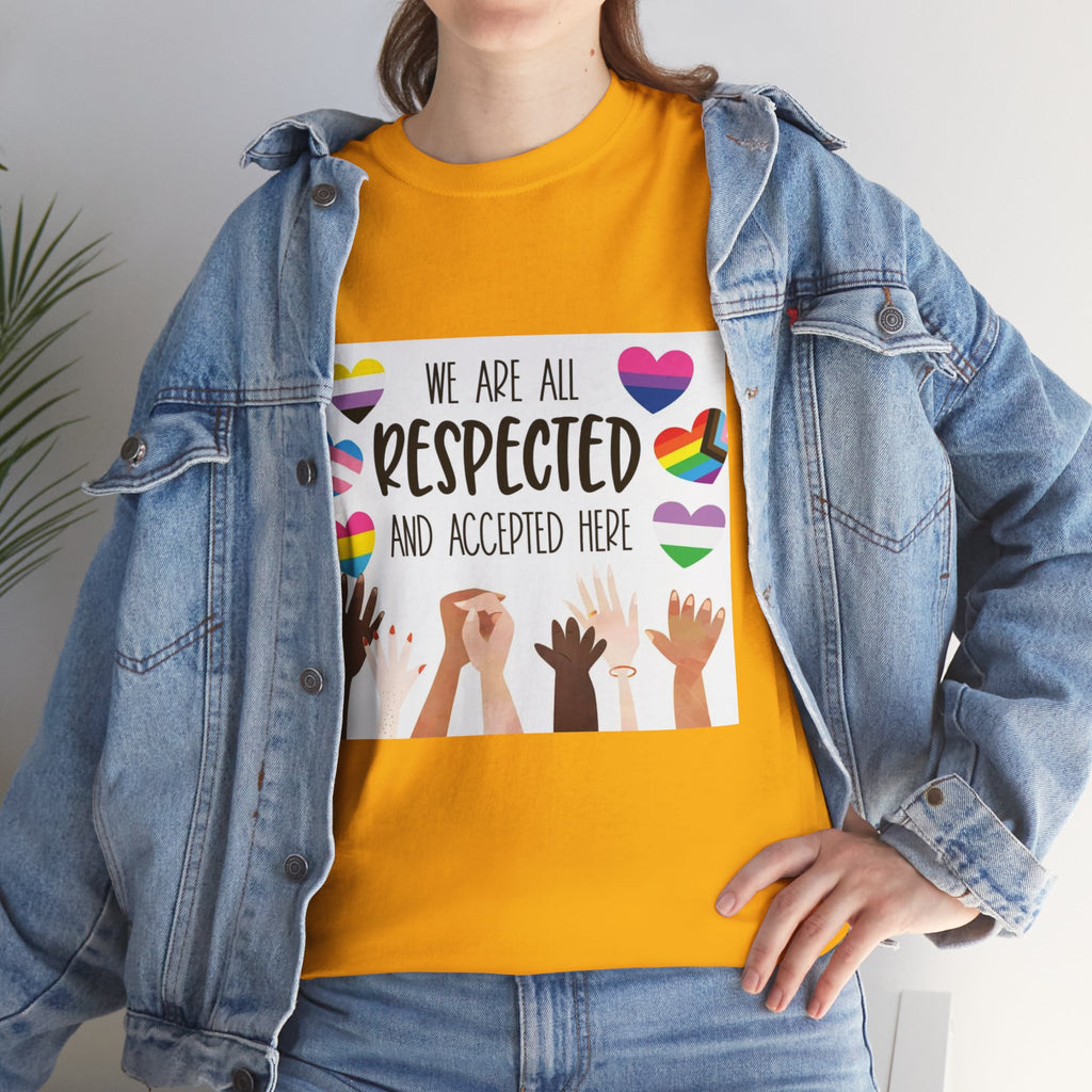 Inclusive Message Unisex Heavy Cotton Tee - "We Are All Respected and Accepted Here"  Inclusivity Unisex