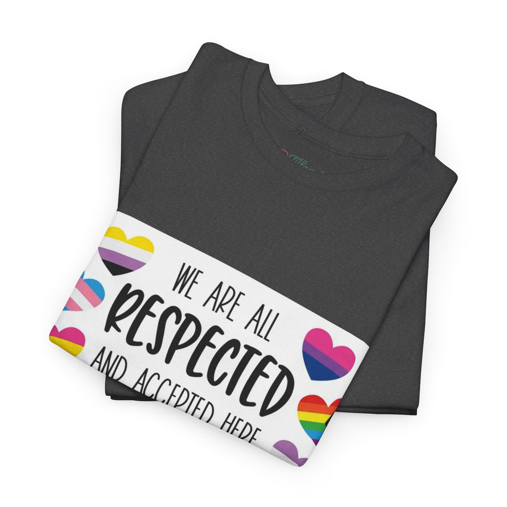 Inclusive Message Unisex Heavy Cotton Tee - "We Are All Respected and Accepted Here"  Inclusivity Unisex
