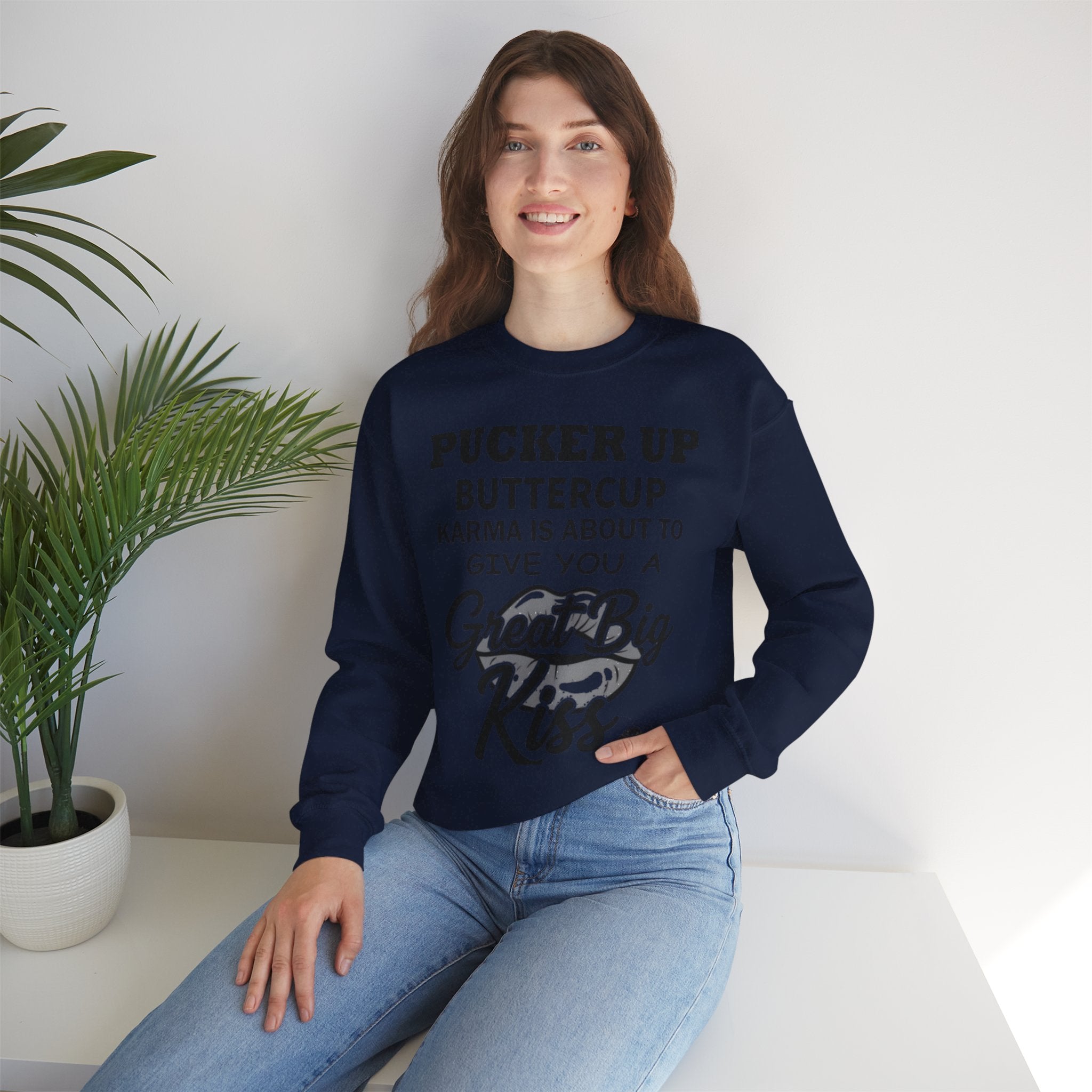 Pucker Up Buttercup Crewneck Sweatshirt - Cozy Humor for Every Occasion