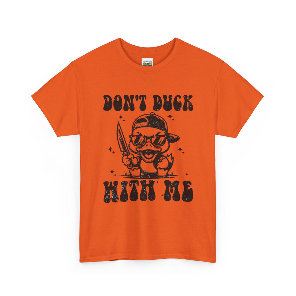 Don't Duck With Me Shirt