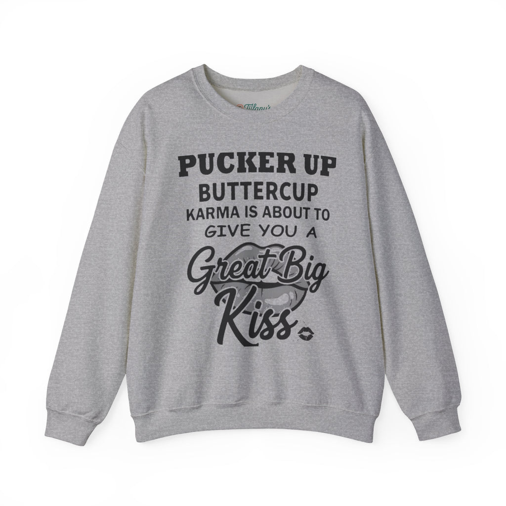 Pucker Up Buttercup Crewneck Sweatshirt - Cozy Humor for Every Occasion